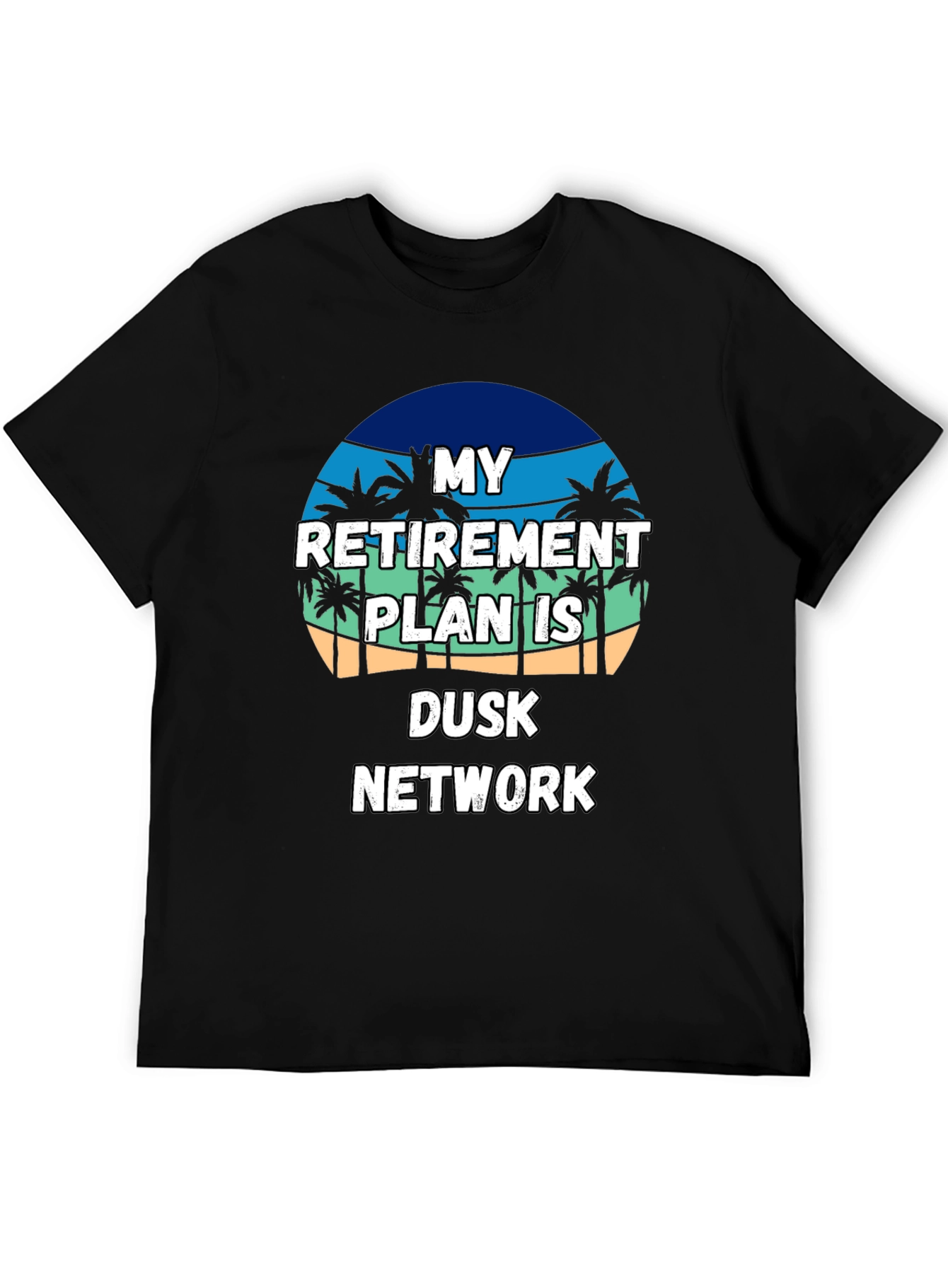 Retirement Plan Dusk Network T-Shirt