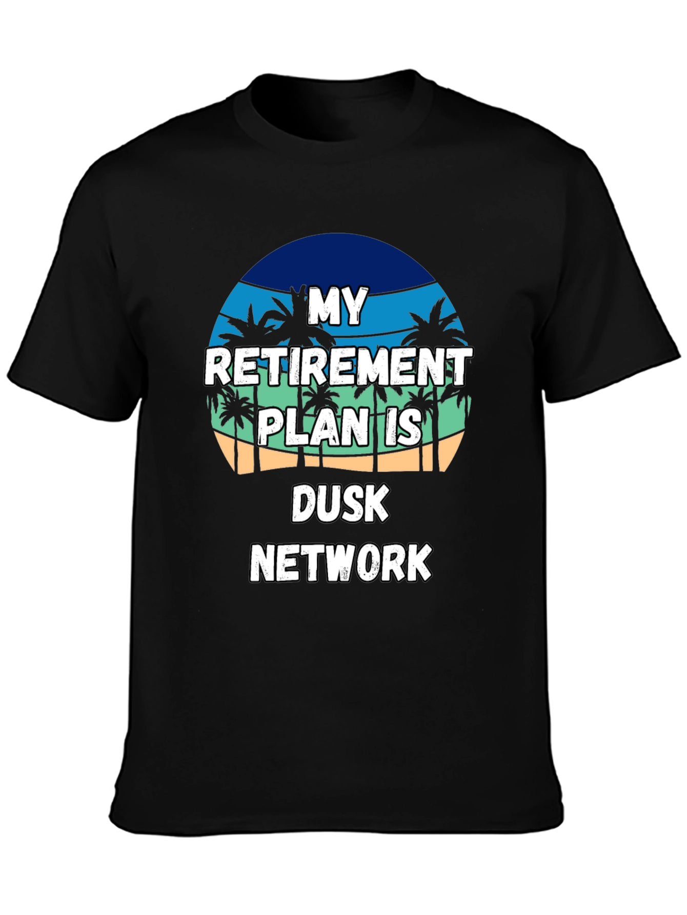Retirement Plan Dusk Network T-Shirt