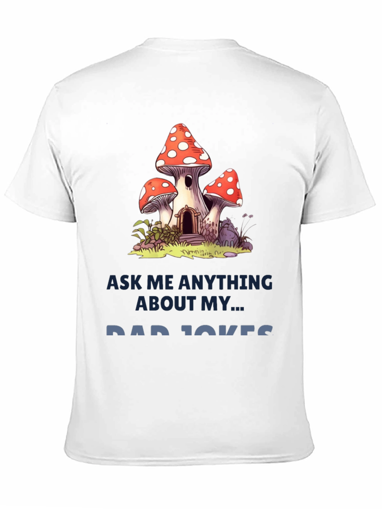 Dad Jokes T-Shirt with Mushroom House Graphic
