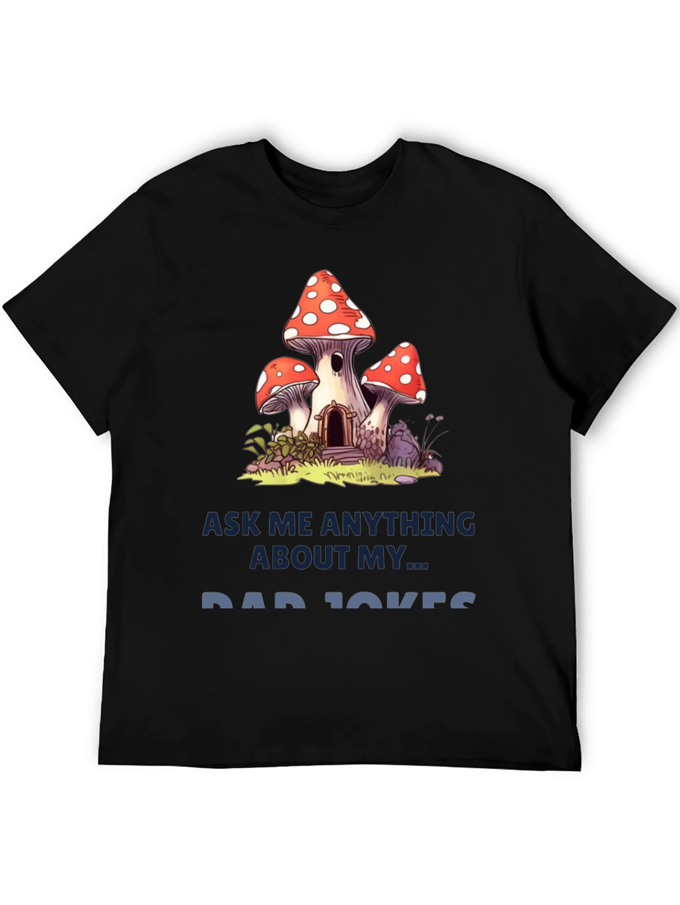 Dad Jokes T-Shirt with Mushroom House Graphic