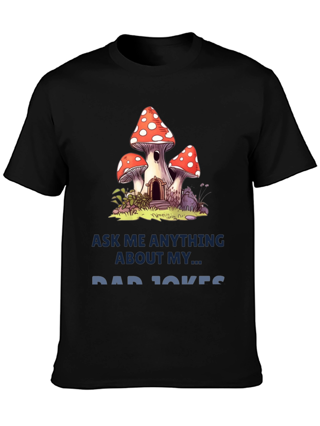 Dad Jokes T-Shirt with Mushroom House Graphic