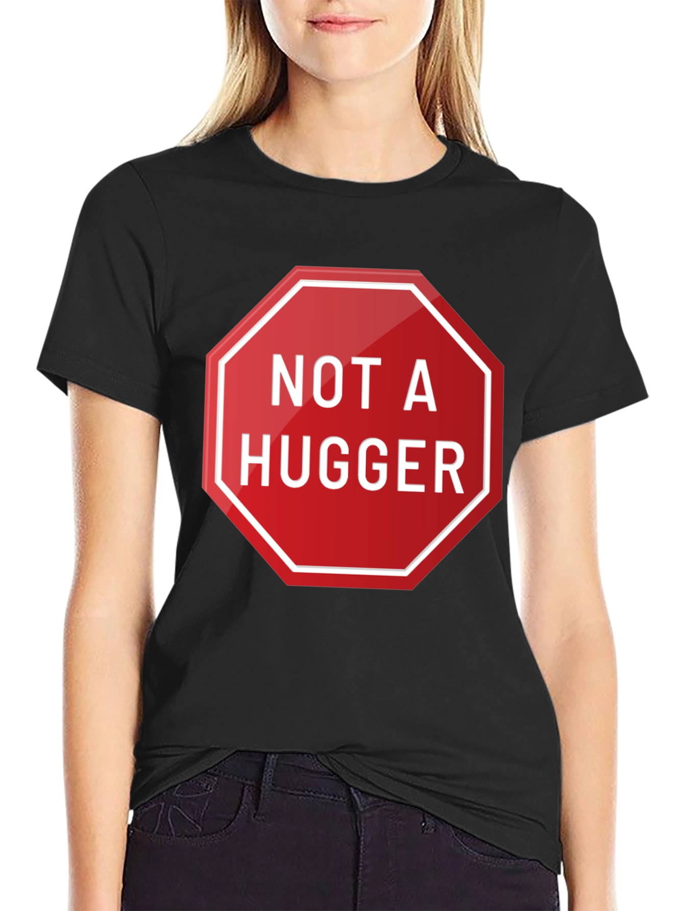 Not A Hugger Graphic T-Shirt - Funny Slogan Tee