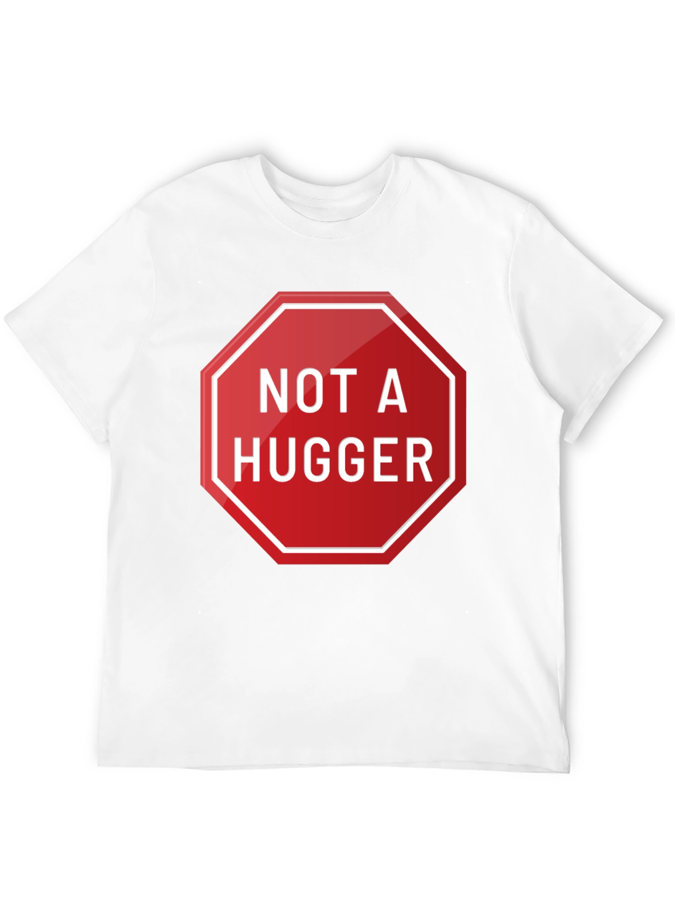 Not A Hugger Graphic T-Shirt - Funny Slogan Tee