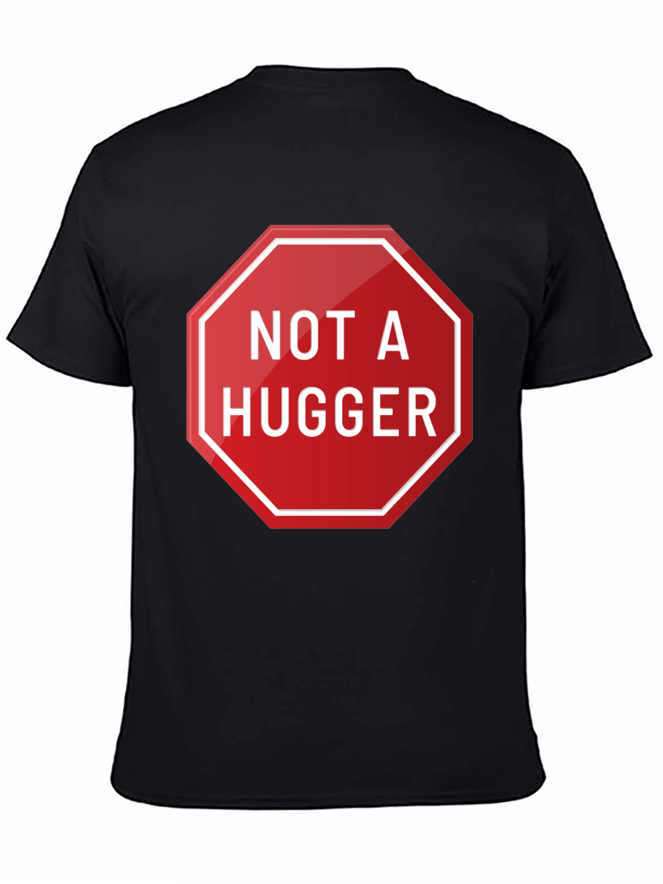 Not A Hugger Graphic T-Shirt - Funny Slogan Tee