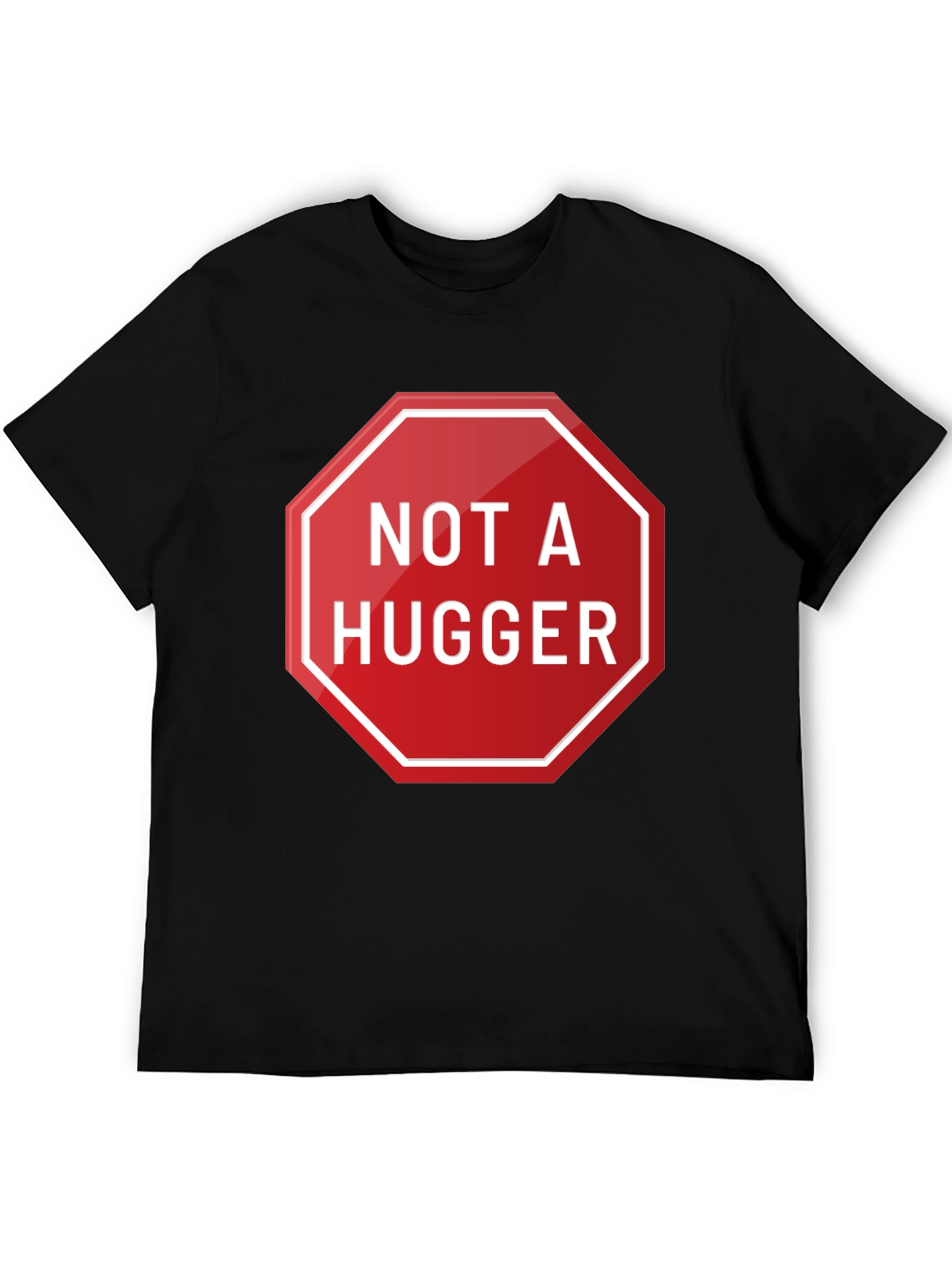 Not A Hugger Graphic T-Shirt - Funny Slogan Tee