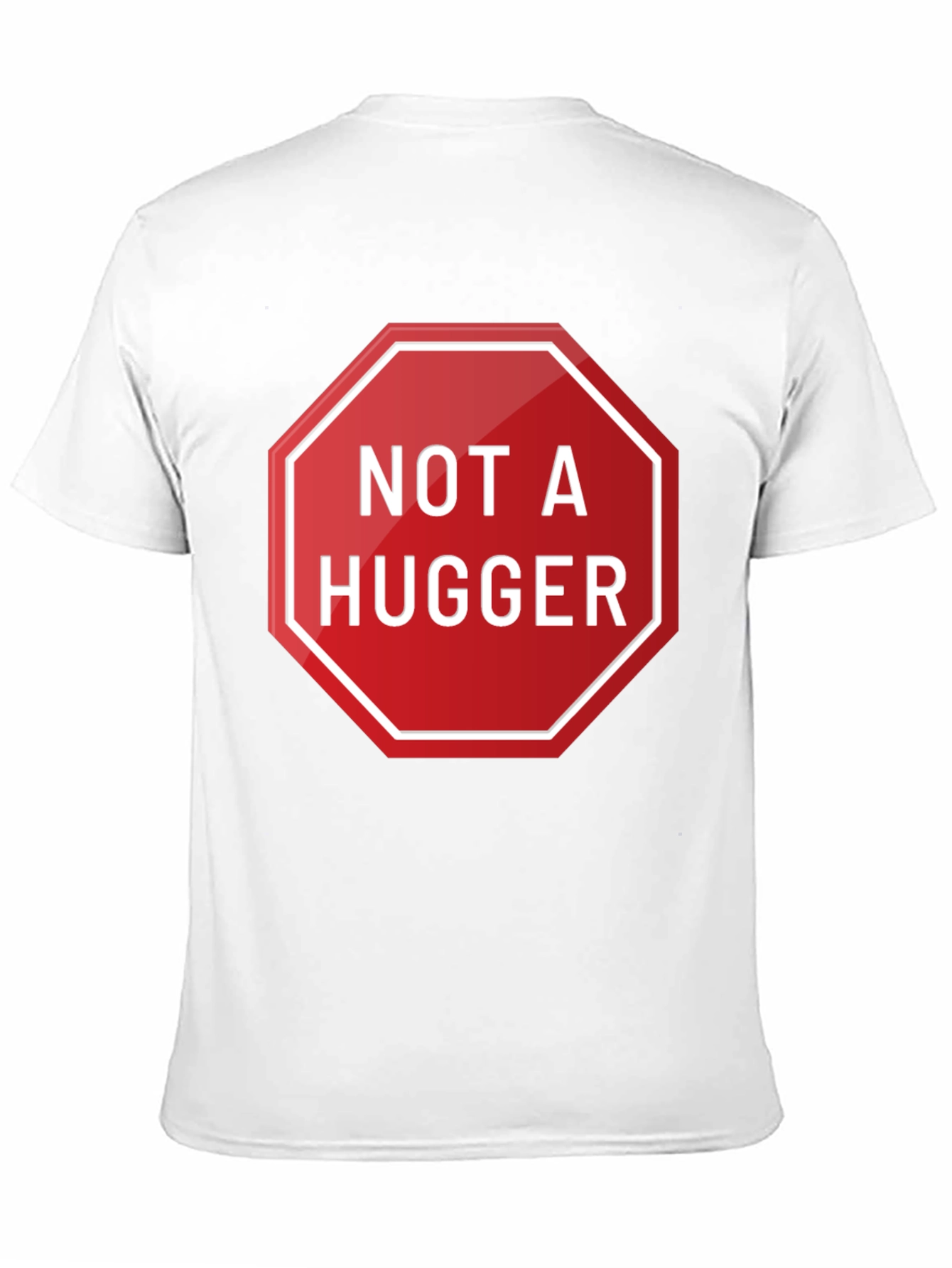 Not A Hugger Graphic T-Shirt - Funny Slogan Tee