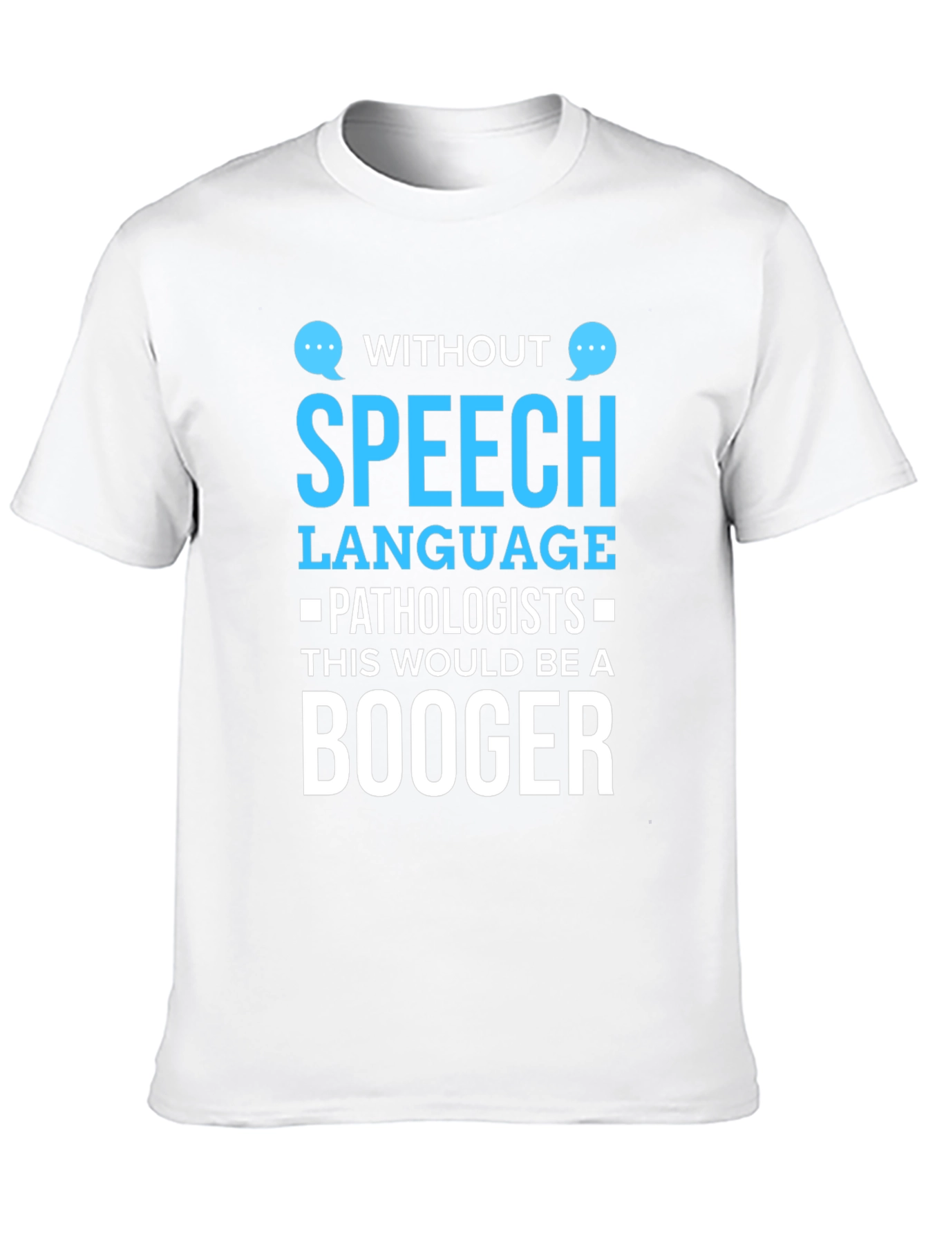 Speech Language Pathologist T-Shirt - Humor Graphic Tee