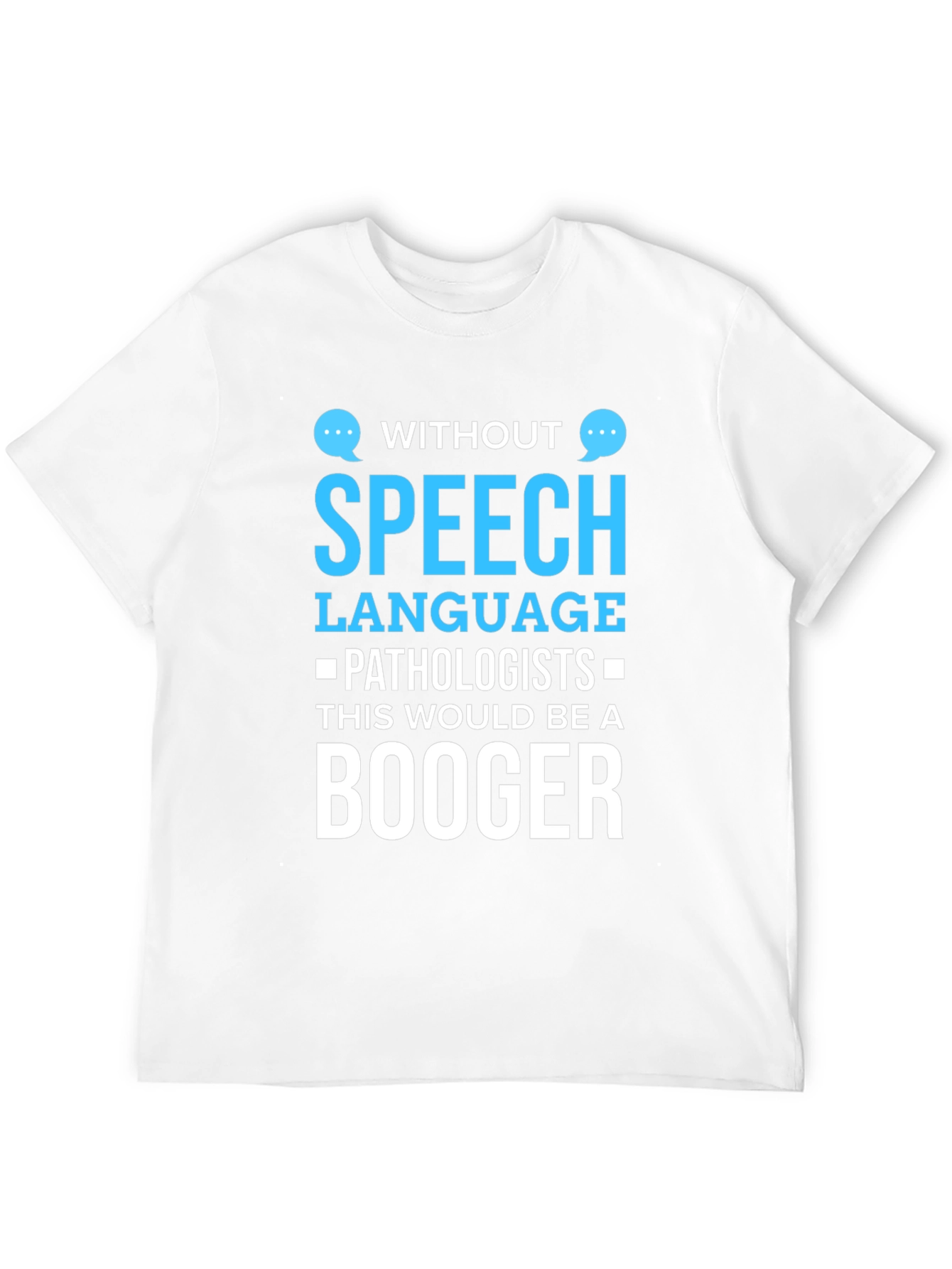 Speech Language Pathologist T-Shirt - Humor Graphic Tee