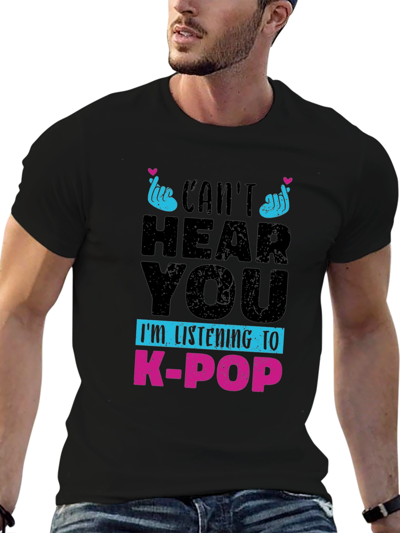 Cant Hear You K-Pop T-Shirt