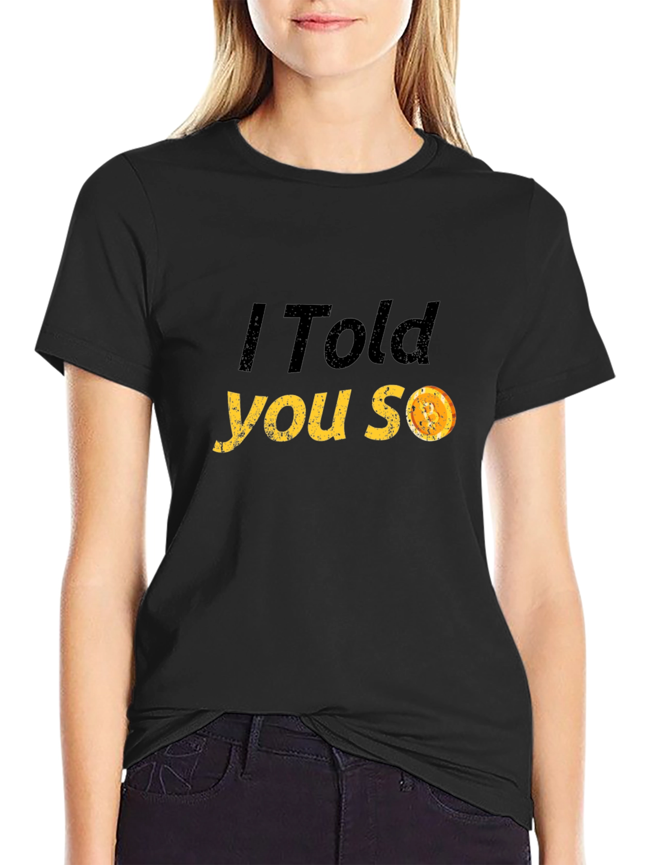 I Told You So T-Shirt - Funny Graphic Tee