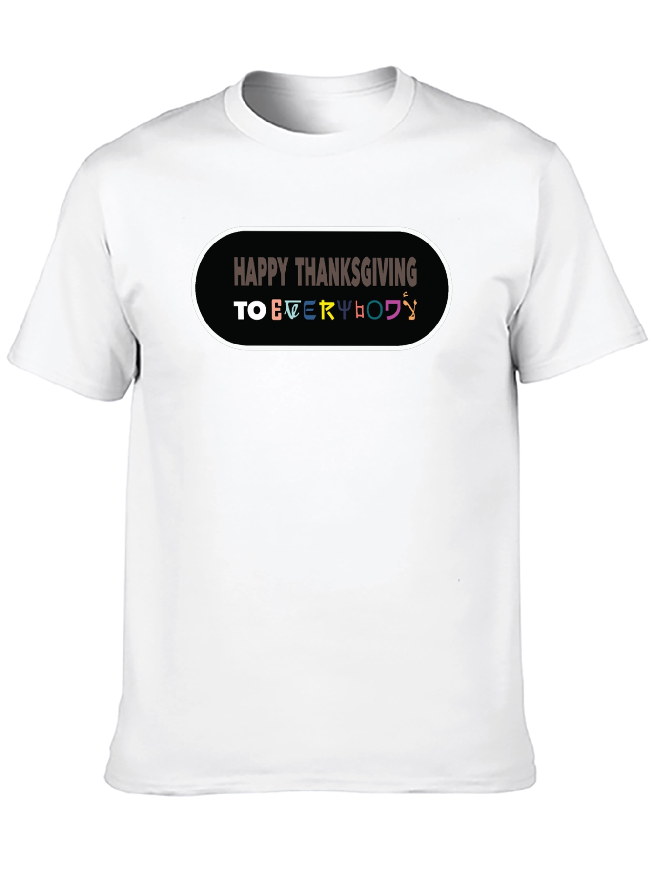 Happy Thanksgiving Everyone Black T-Shirt