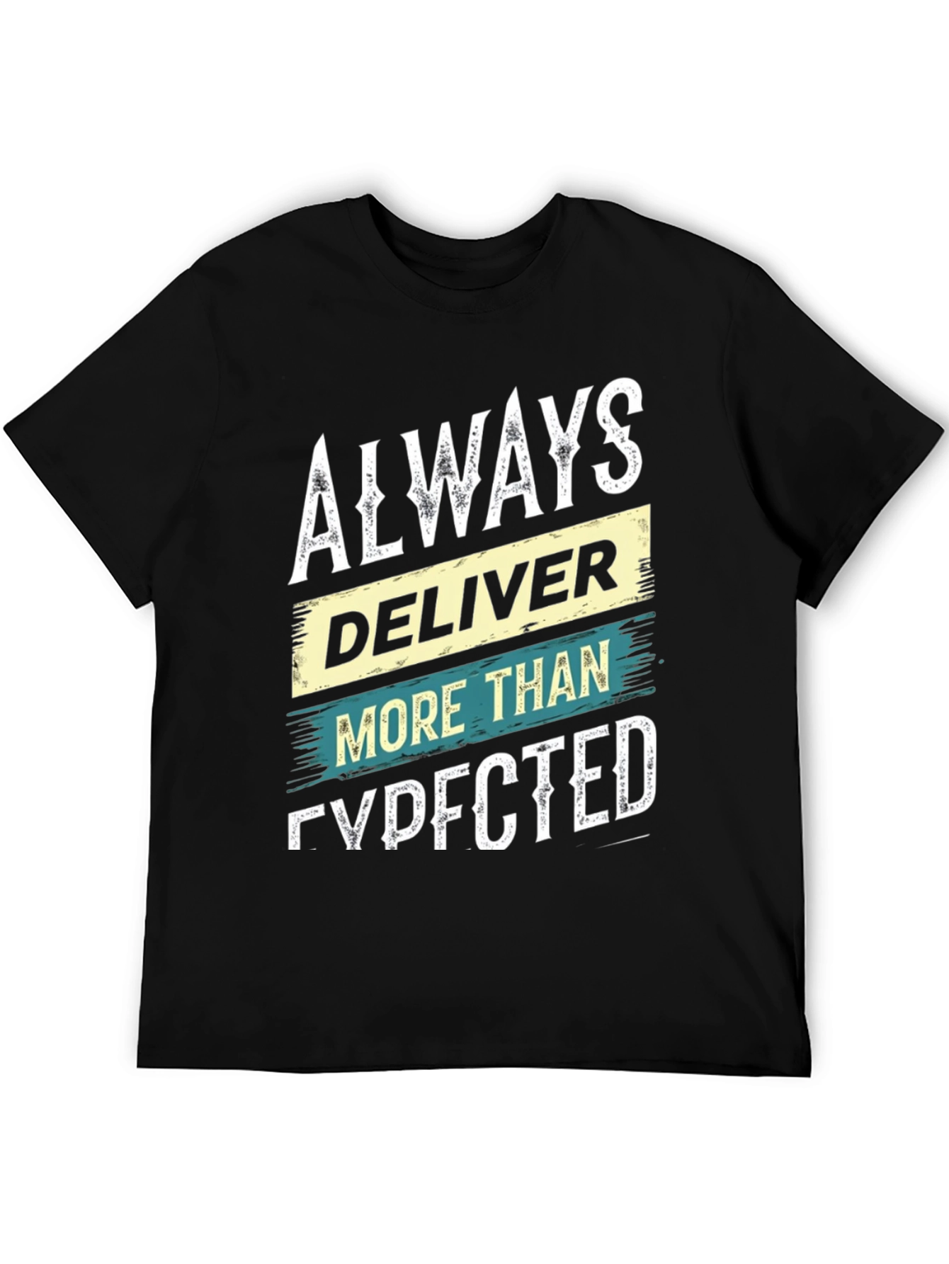 Always Deliver More Than Expected T-Shirt