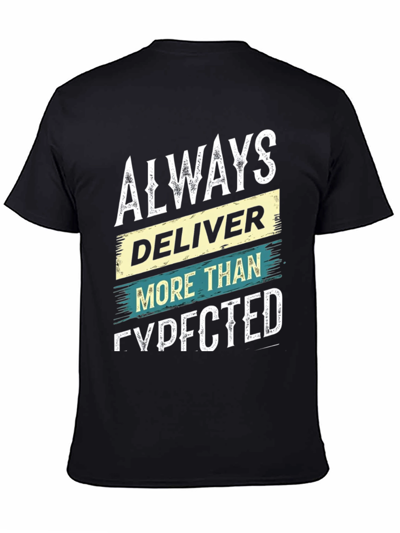 Always Deliver More Than Expected T-Shirt