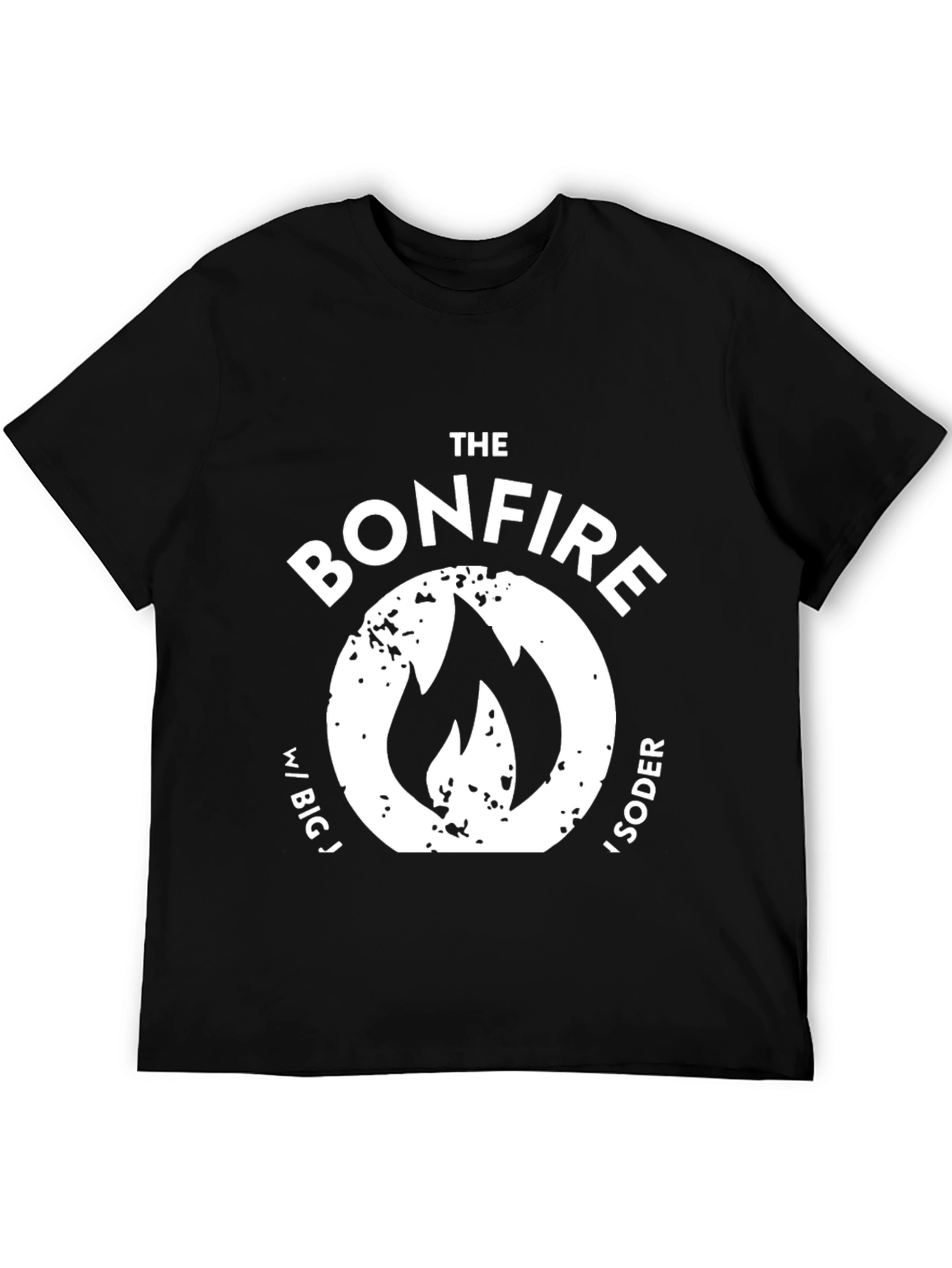 The Bonfire w/ Big Jay Oakerson & Soder T-Shirt