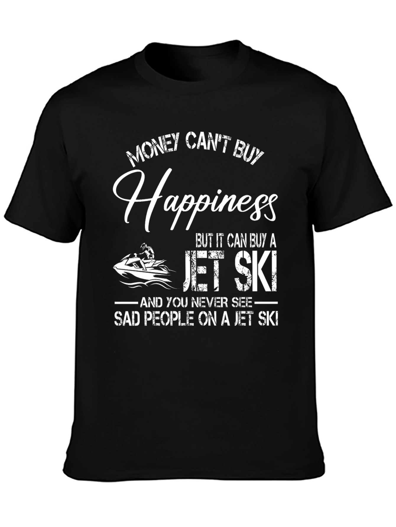 Money Cant Buy Happiness Jet Ski T-Shirt