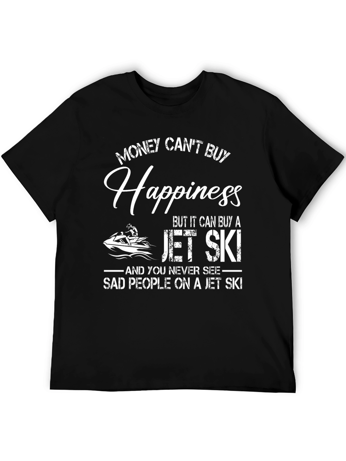 Money Cant Buy Happiness Jet Ski T-Shirt