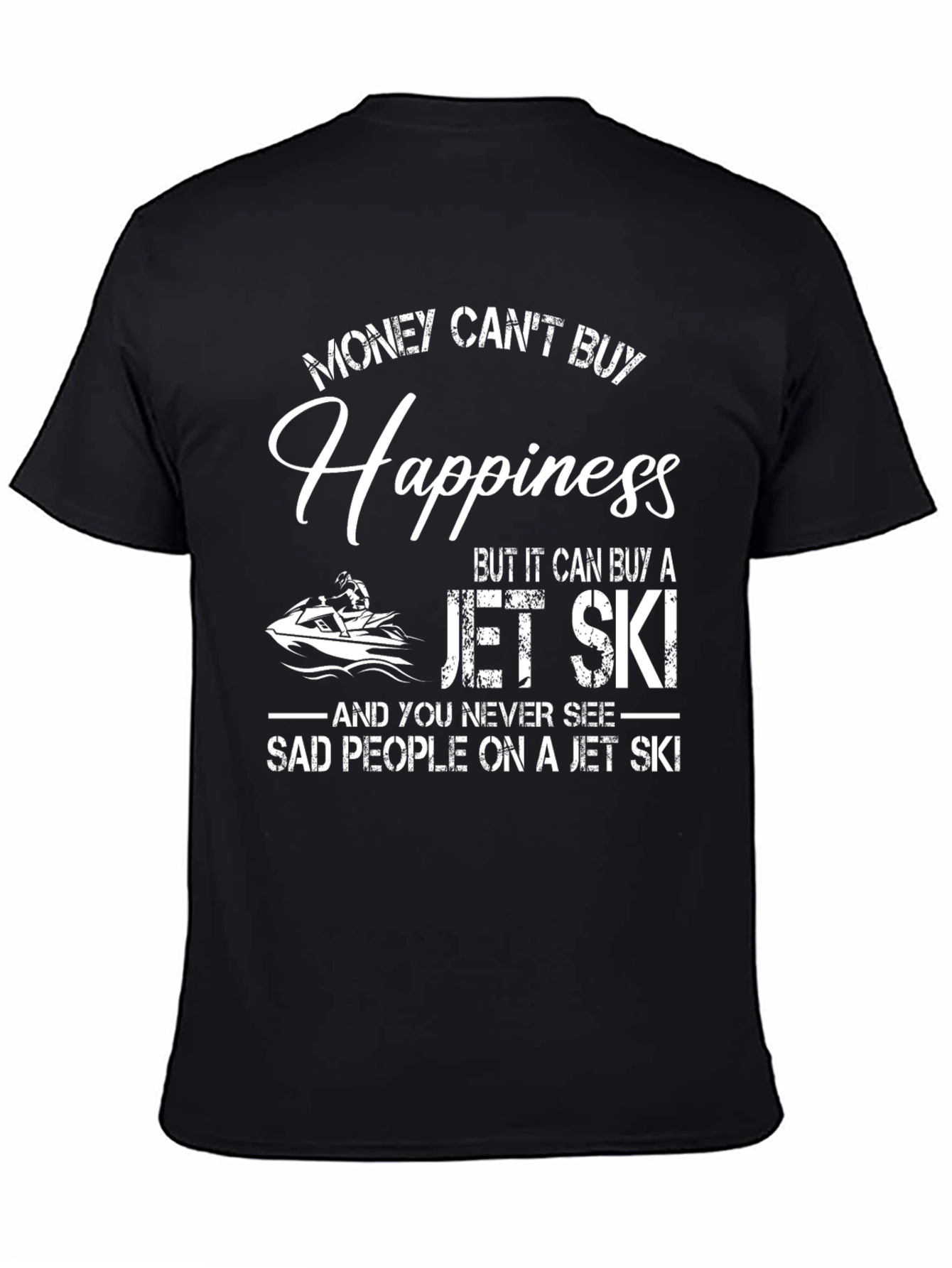 Money Cant Buy Happiness Jet Ski T-Shirt