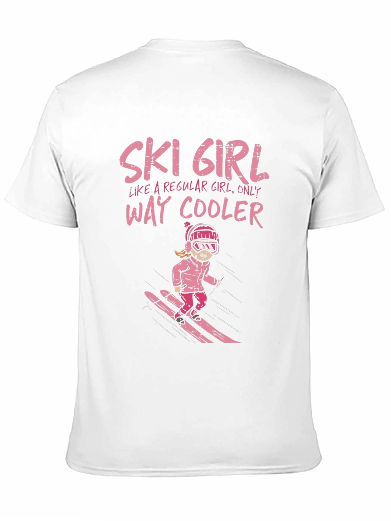 Ski Girl T-Shirt: Way Cooler Than Regular