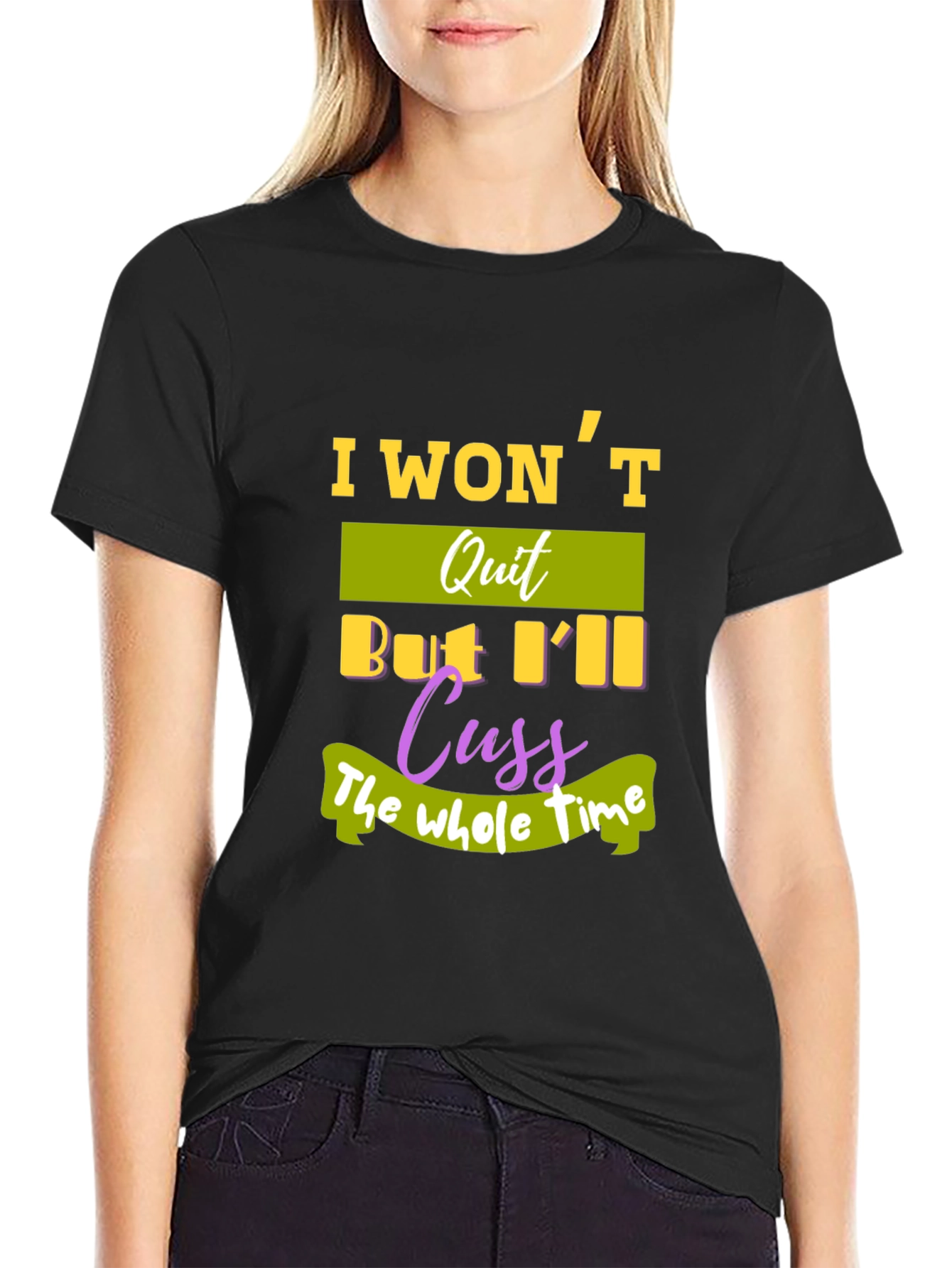 I Wont Quit T-Shirt - Funny Sarcastic Tee