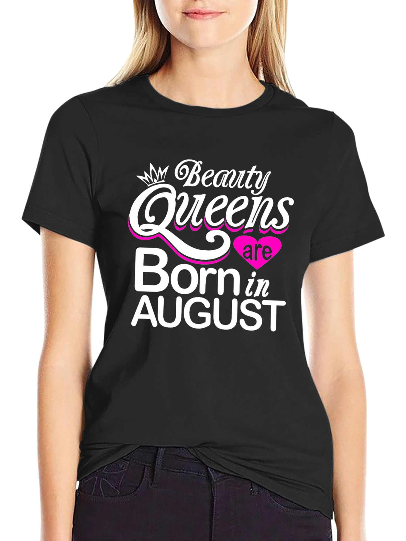 Beauty Queens Born in August T-Shirt