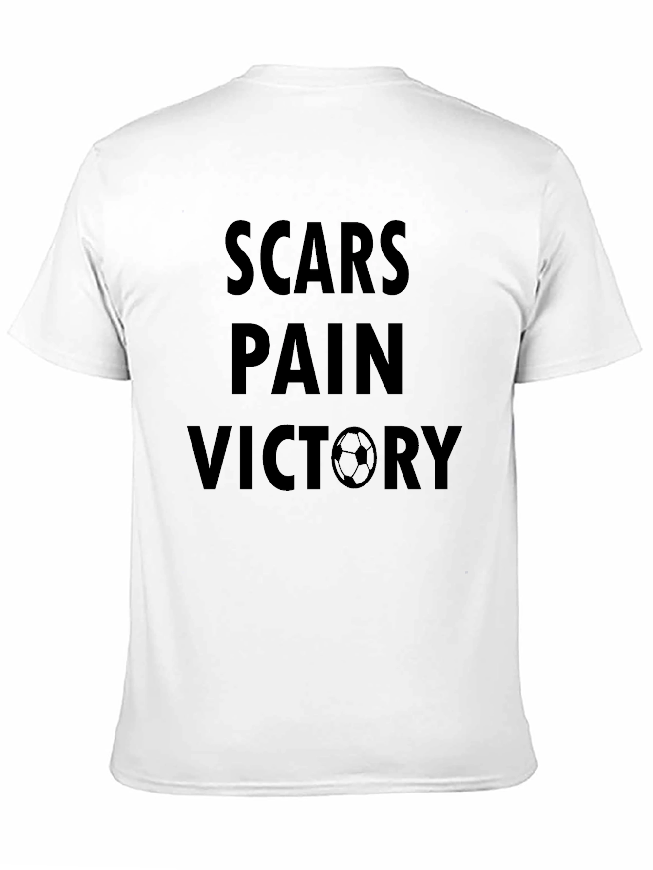 Scars Pain Victory Soccer T-Shirt