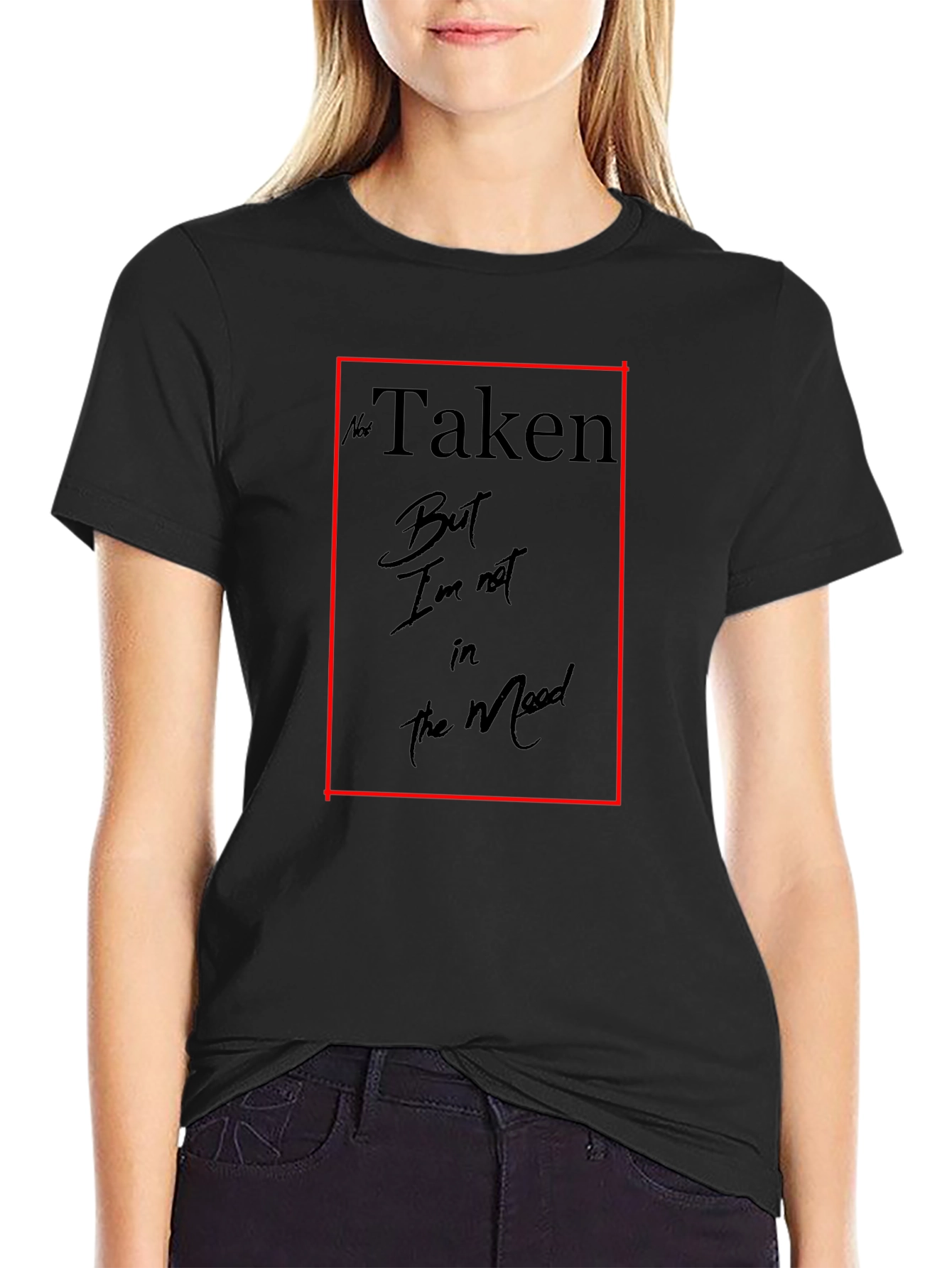 Not Taken T-Shirt - Funny Mood Graphic Tee