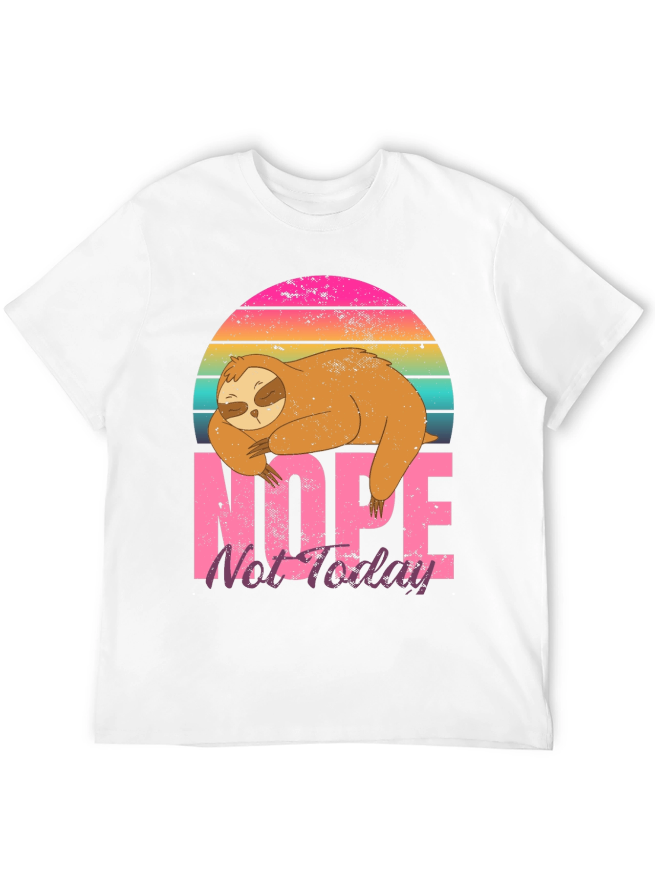 Nope Not Today Sloth Graphic T-Shirt
