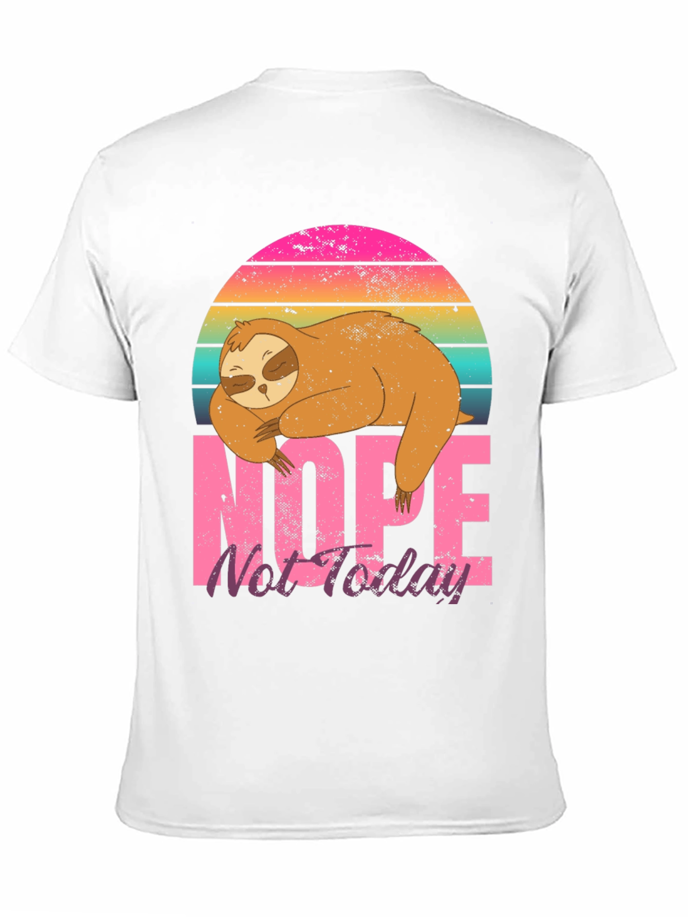 Nope Not Today Sloth Graphic T-Shirt