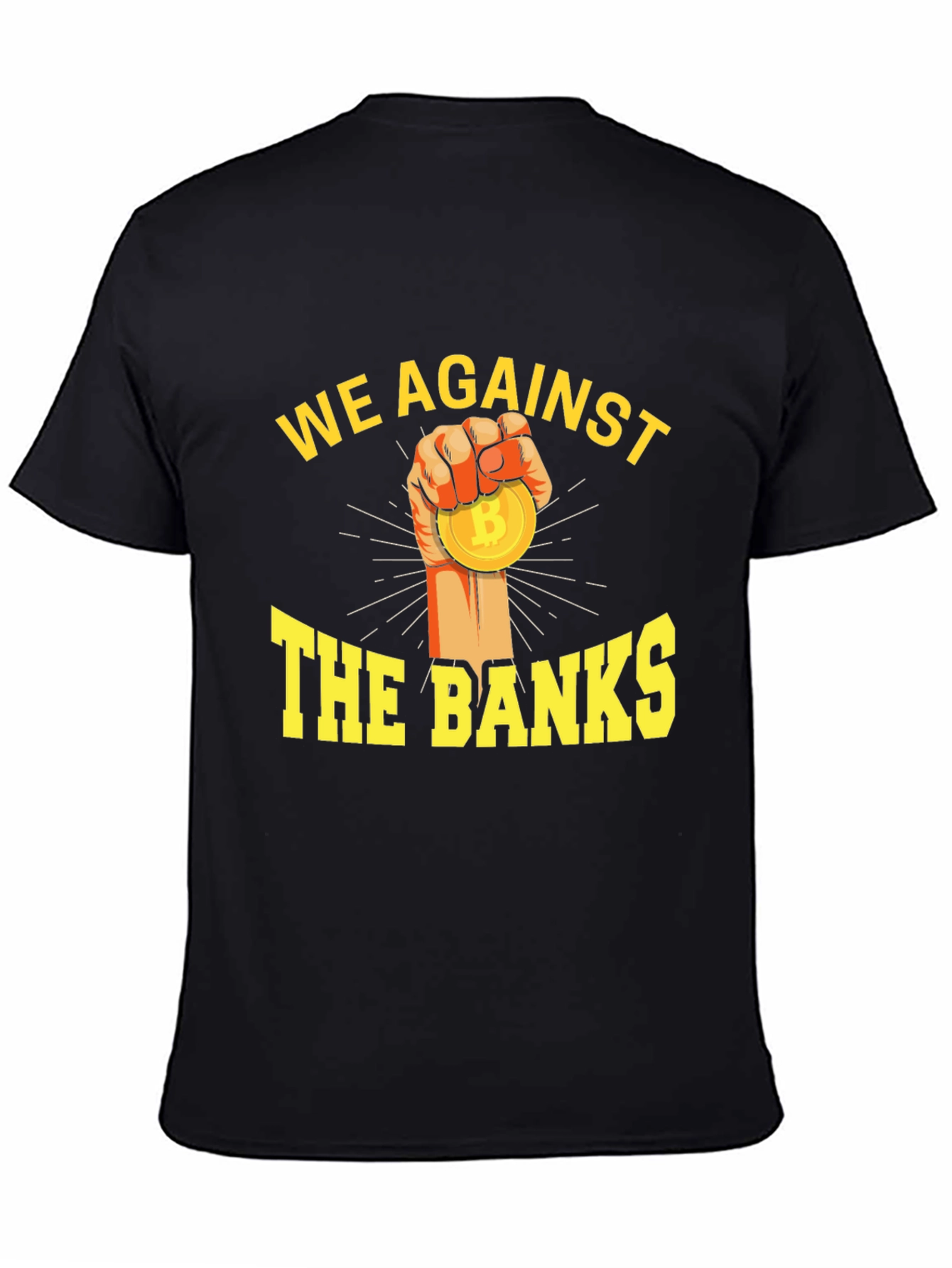 We Against The Banks Bitcoin T-Shirt