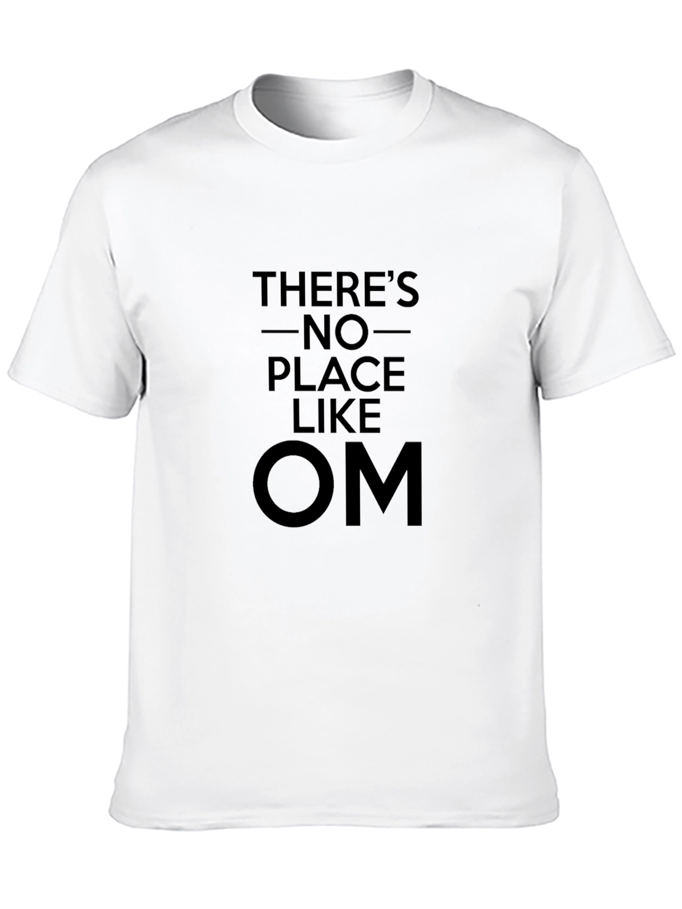 Theres No Place Like OM Black T-Shirt