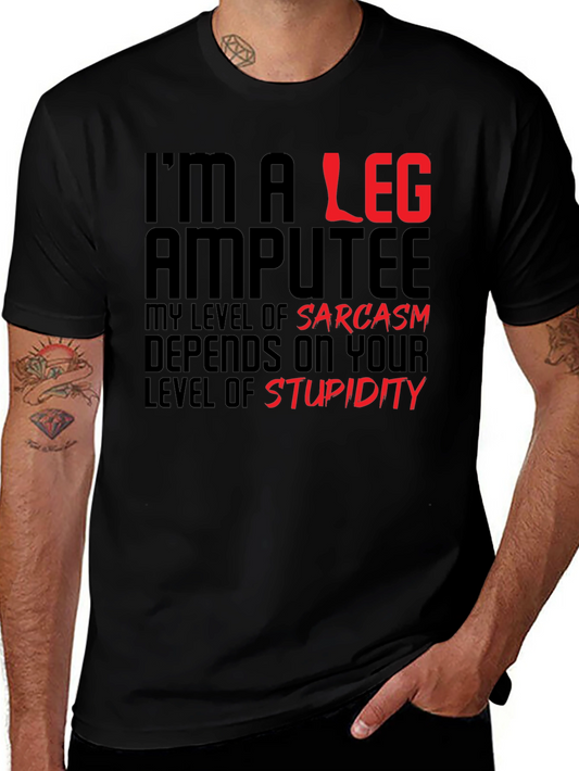 Sarcastic Leg Amputee Graphic Tee