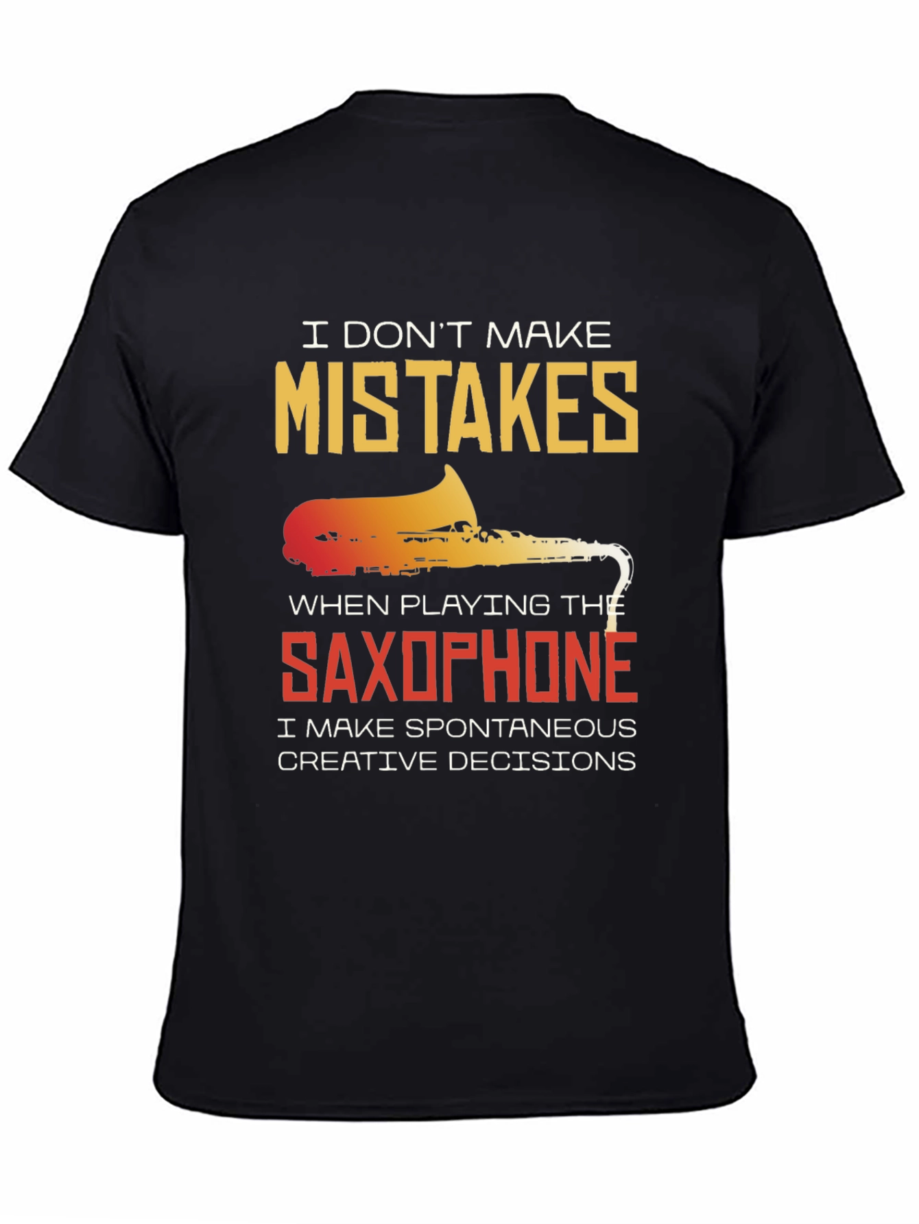 Saxophone Spontaneous Creative Decisions T-Shirt
