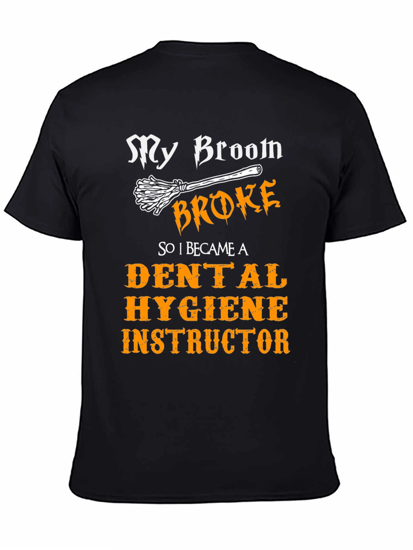 Dental Hygiene Instructor T-Shirt - Funny Halloween Tee