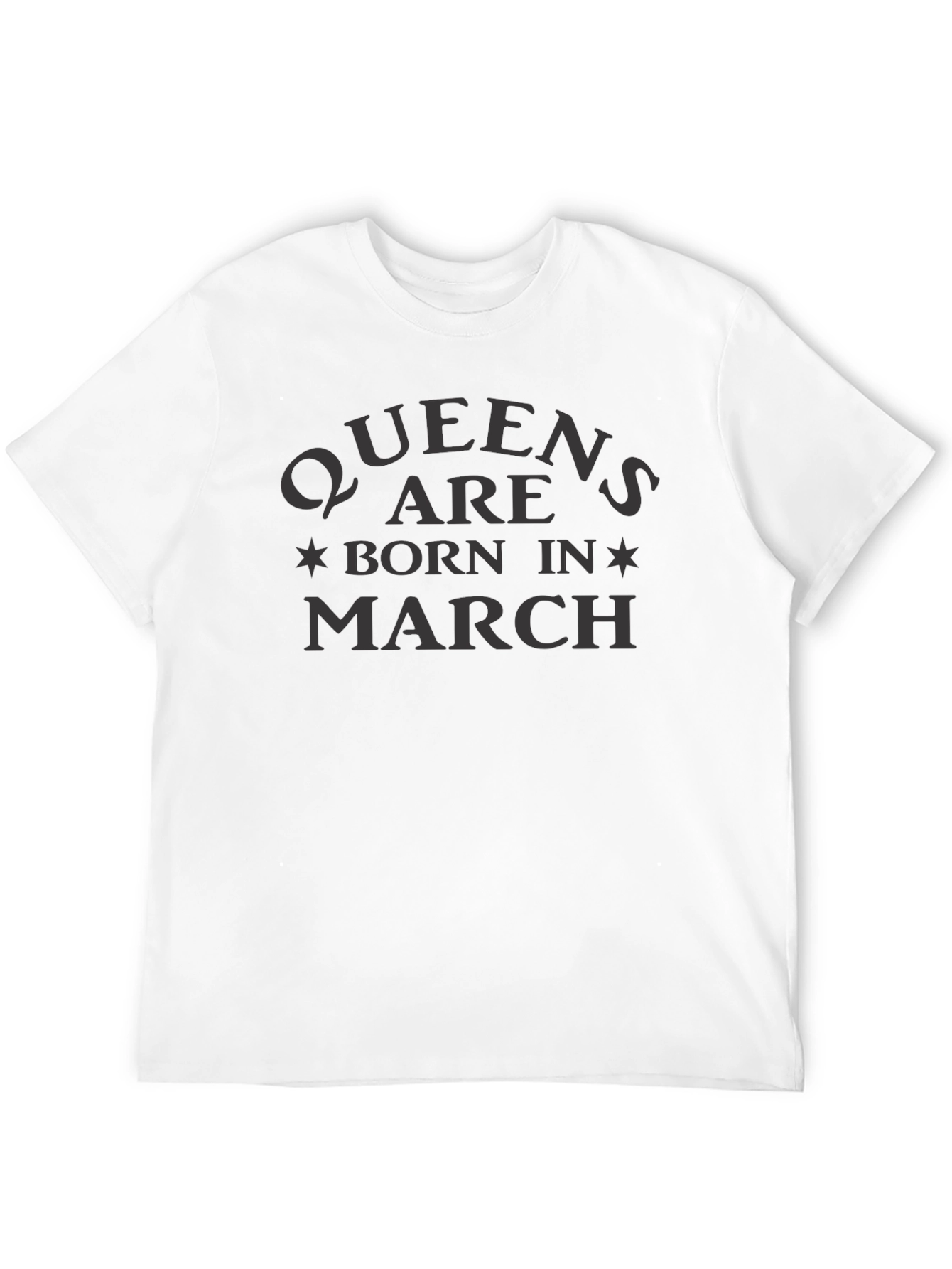 Queens Are Born In March Black T-Shirt
