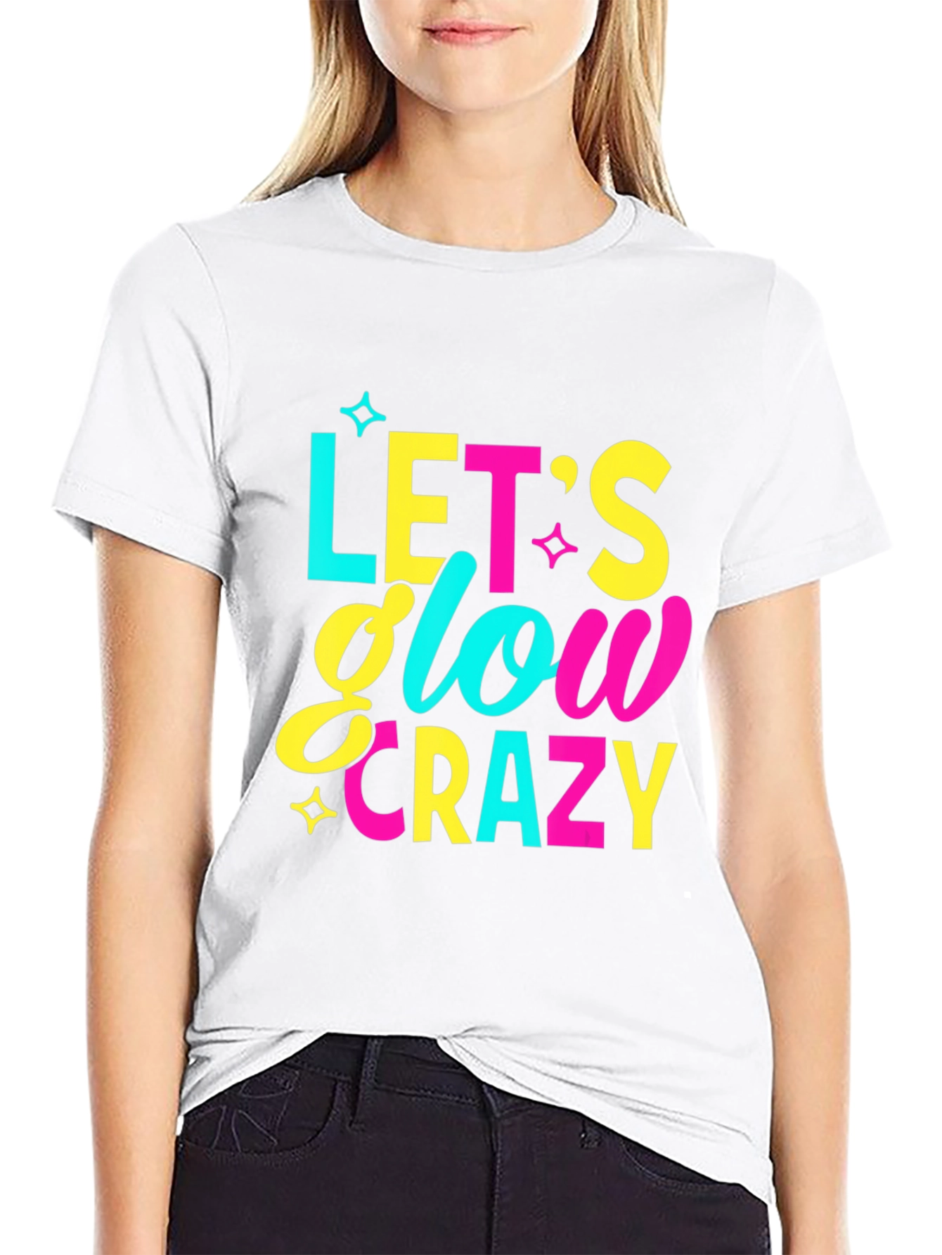 Lets Glow Crazy Graphic T-Shirt - Fun Party Tee