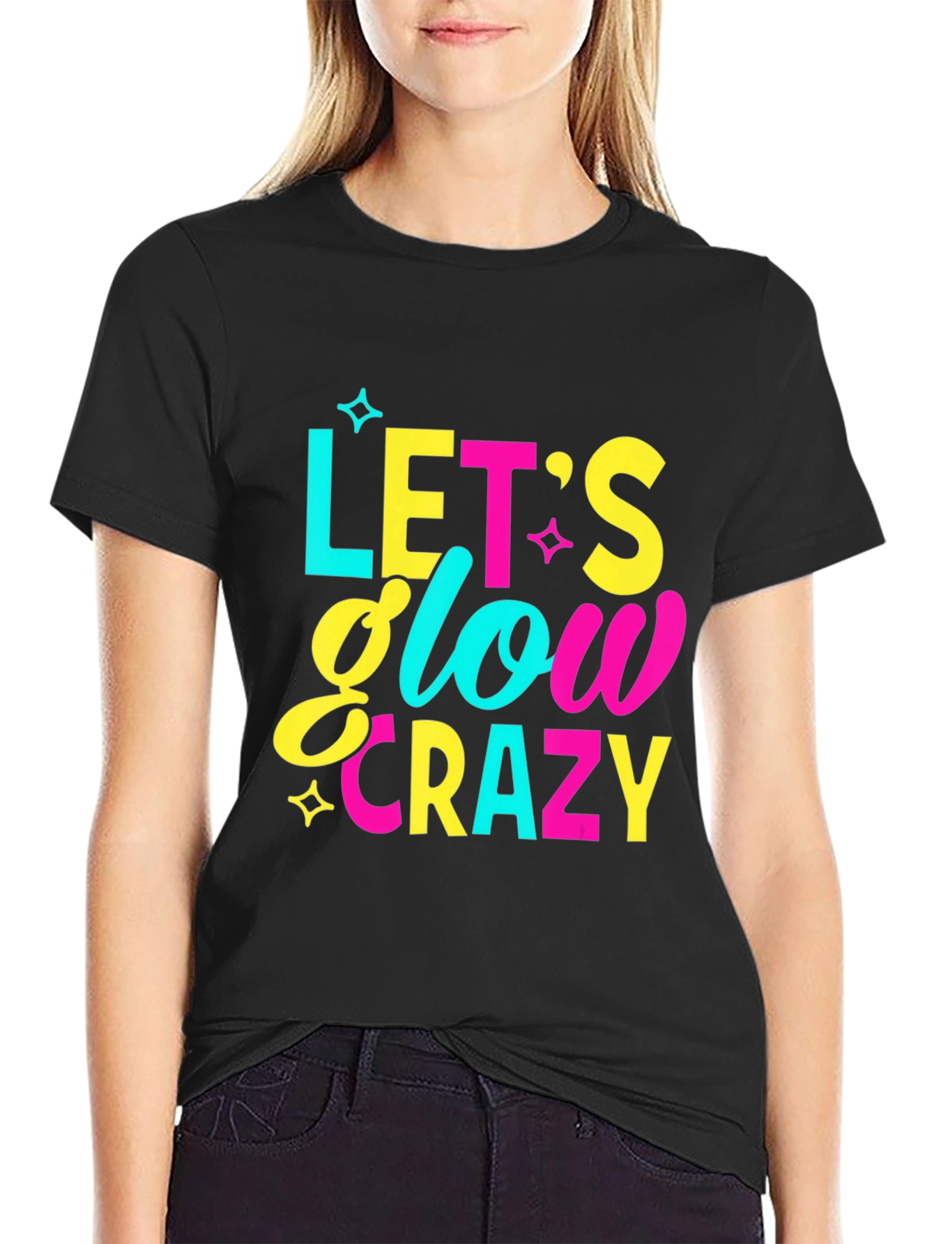 Lets Glow Crazy Graphic T-Shirt - Fun Party Tee