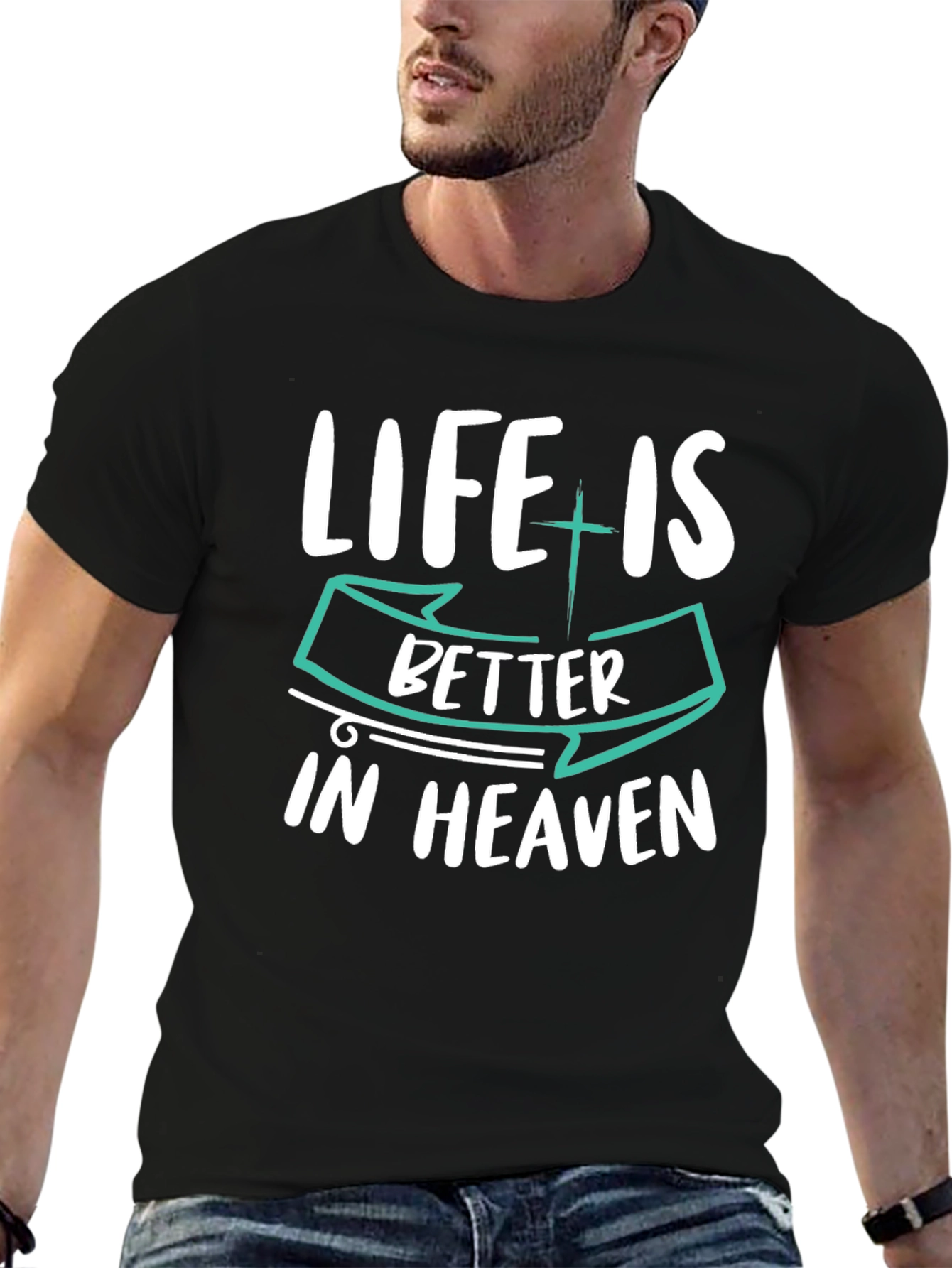 Life is Better in Heaven Graphic T-Shirt