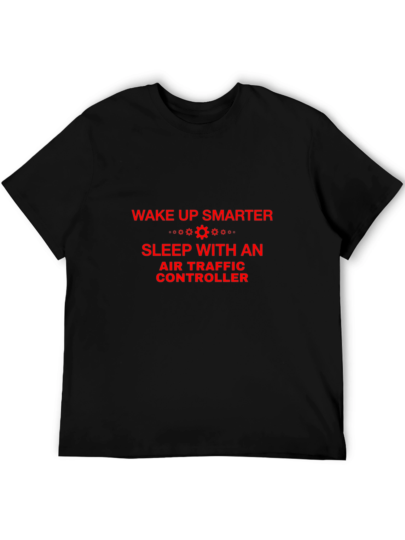 Wake Up Smarter Air Traffic Controller T-Shirt