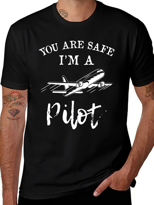 You Are Safe Im a Pilot T-Shirt