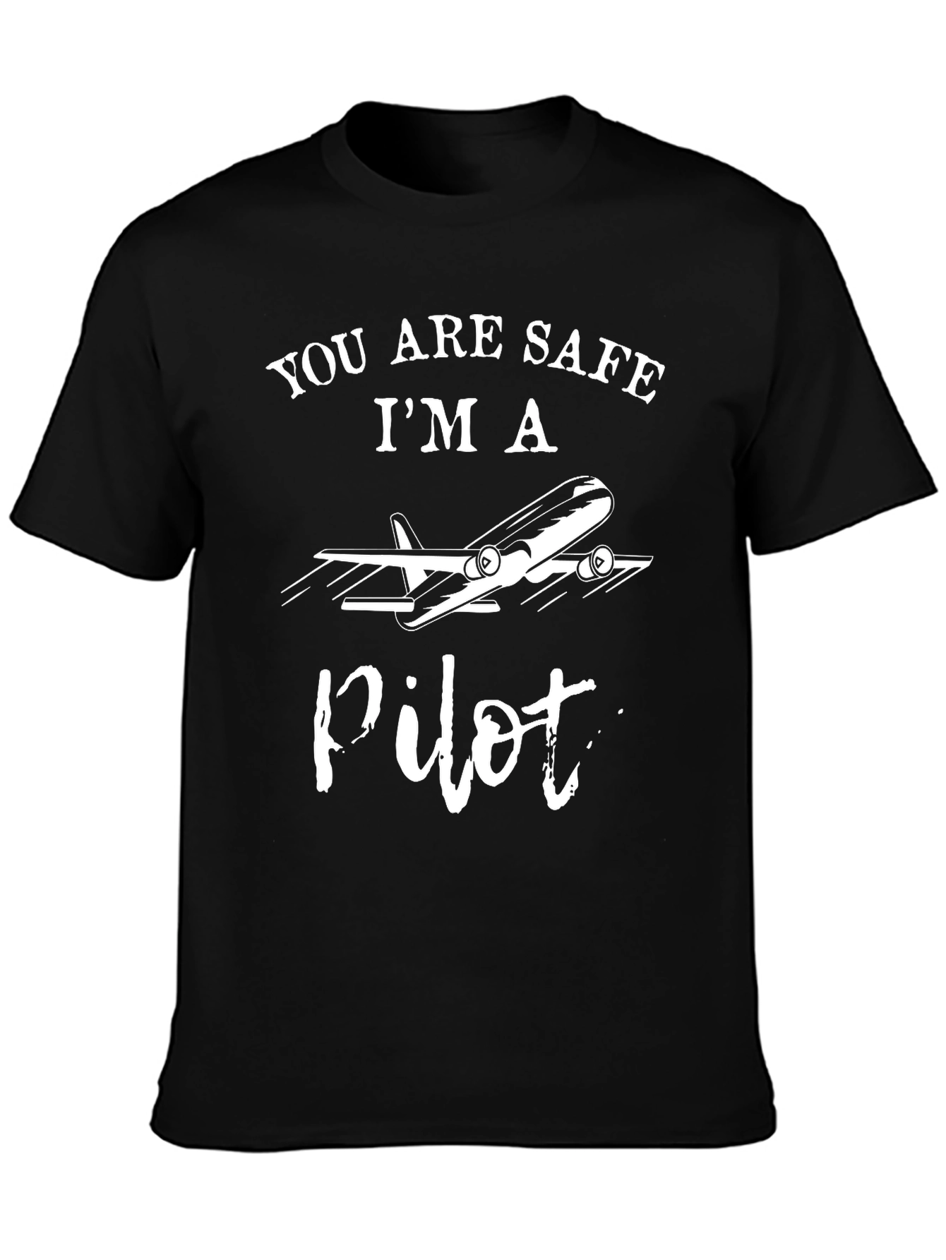 You Are Safe Im a Pilot T-Shirt