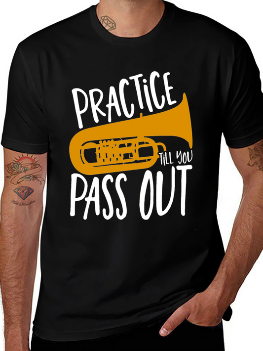 Practice Till You Pass Out Tuba T-Shirt