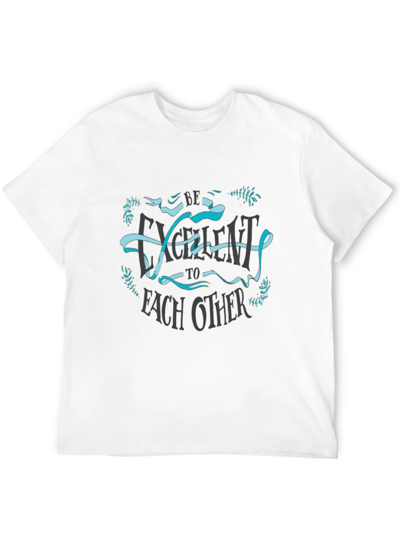 Be Excellent To Each Other T-Shirt - Graphic Tee