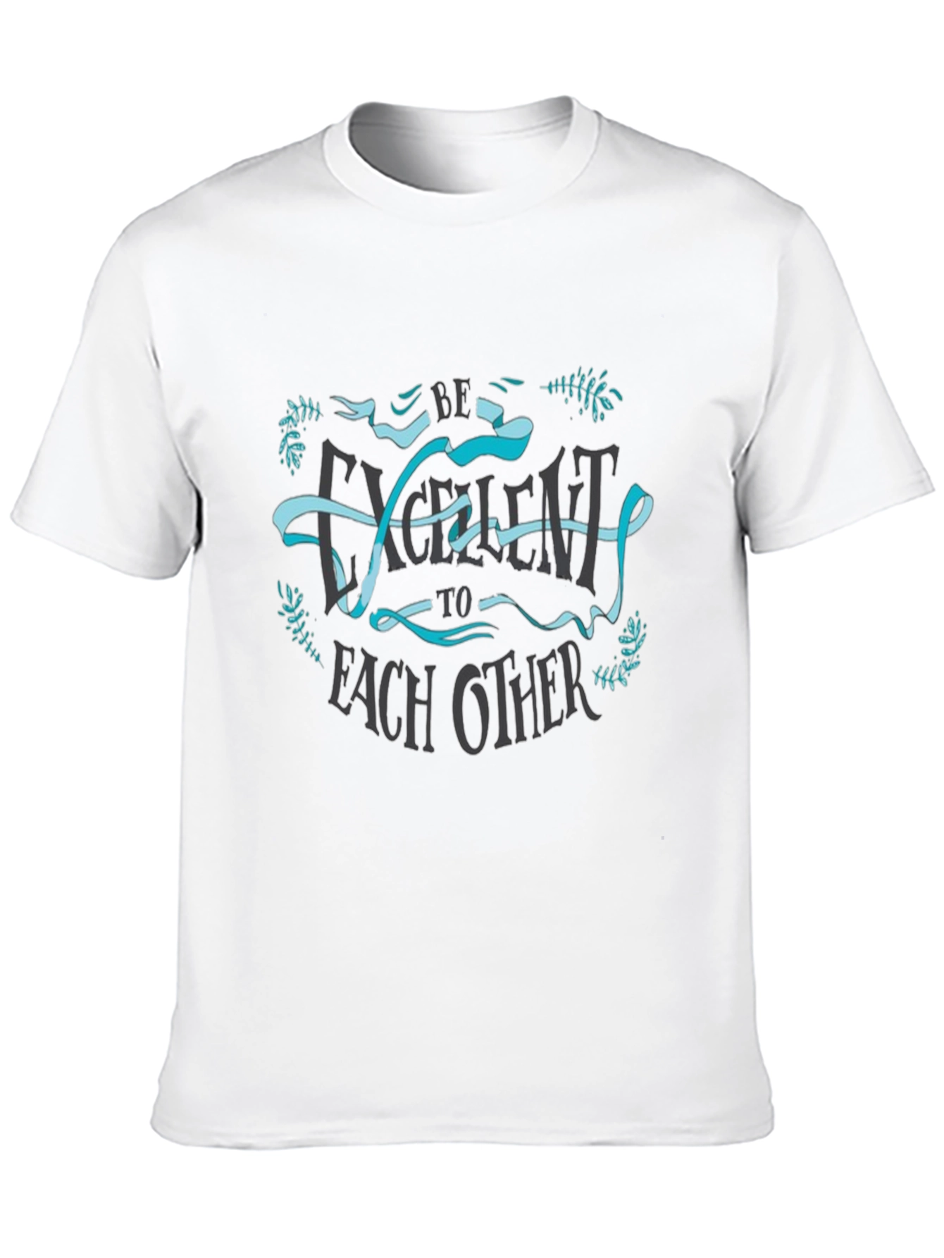 Be Excellent To Each Other T-Shirt - Graphic Tee