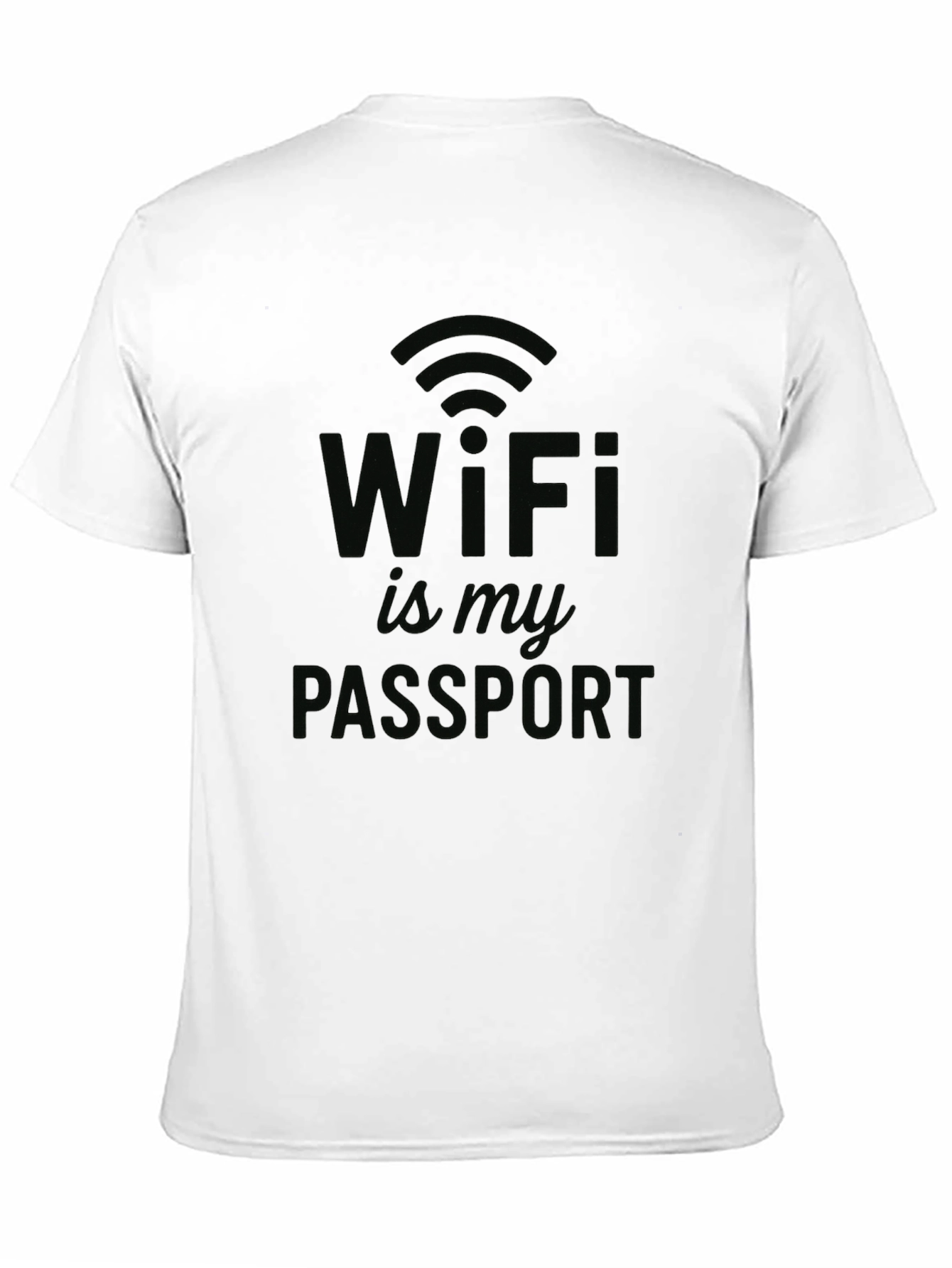 WiFi is My Passport T-Shirt - Novelty Design