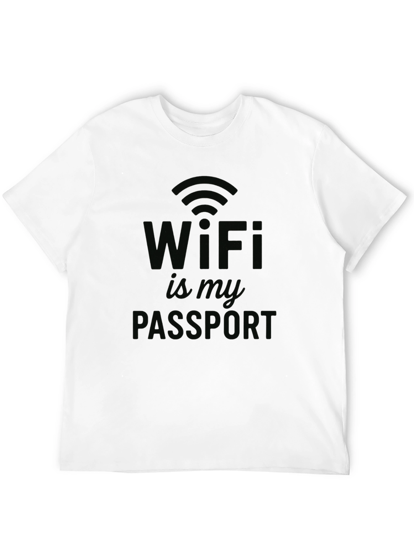 WiFi is My Passport T-Shirt - Novelty Design
