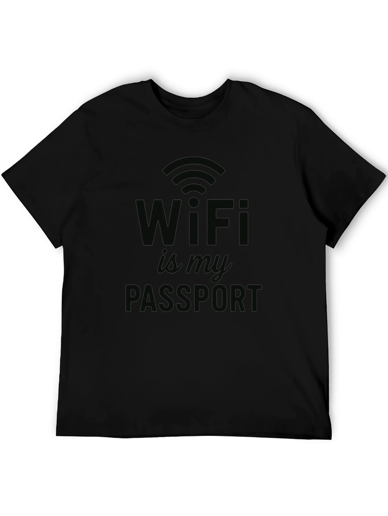 WiFi is My Passport T-Shirt - Novelty Design