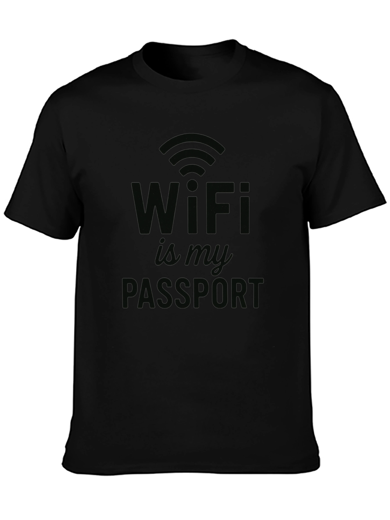 WiFi is My Passport T-Shirt - Novelty Design