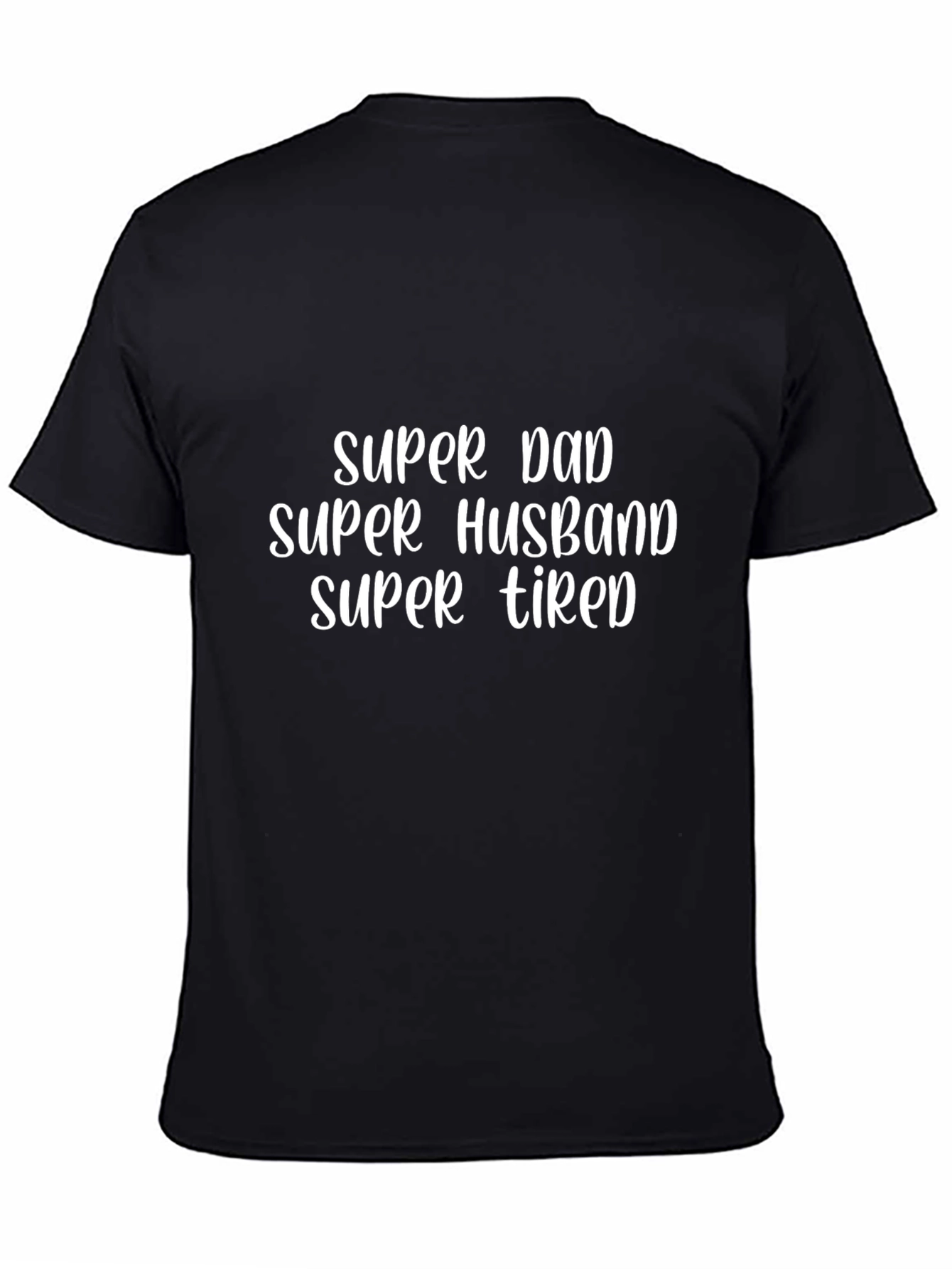 Super Dad Husband Tired T-Shirt