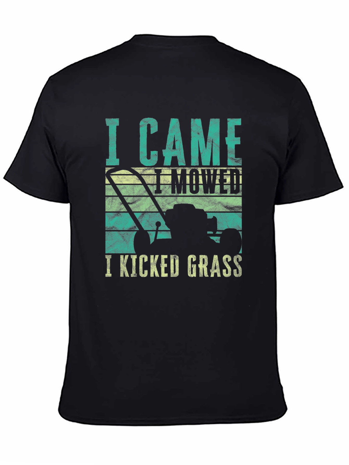 I Came I Mowed I Kicked Grass Tee