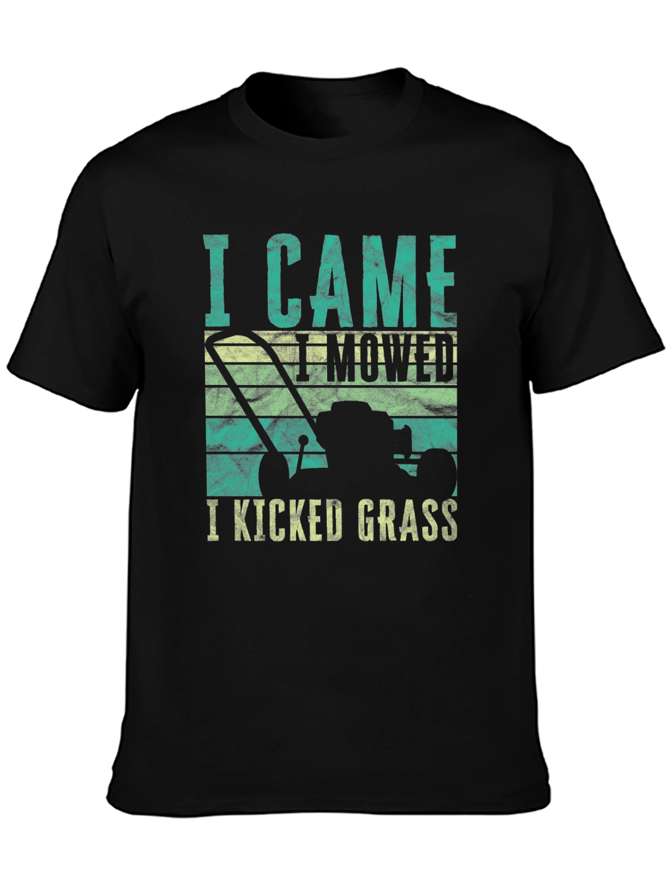 I Came I Mowed I Kicked Grass Tee